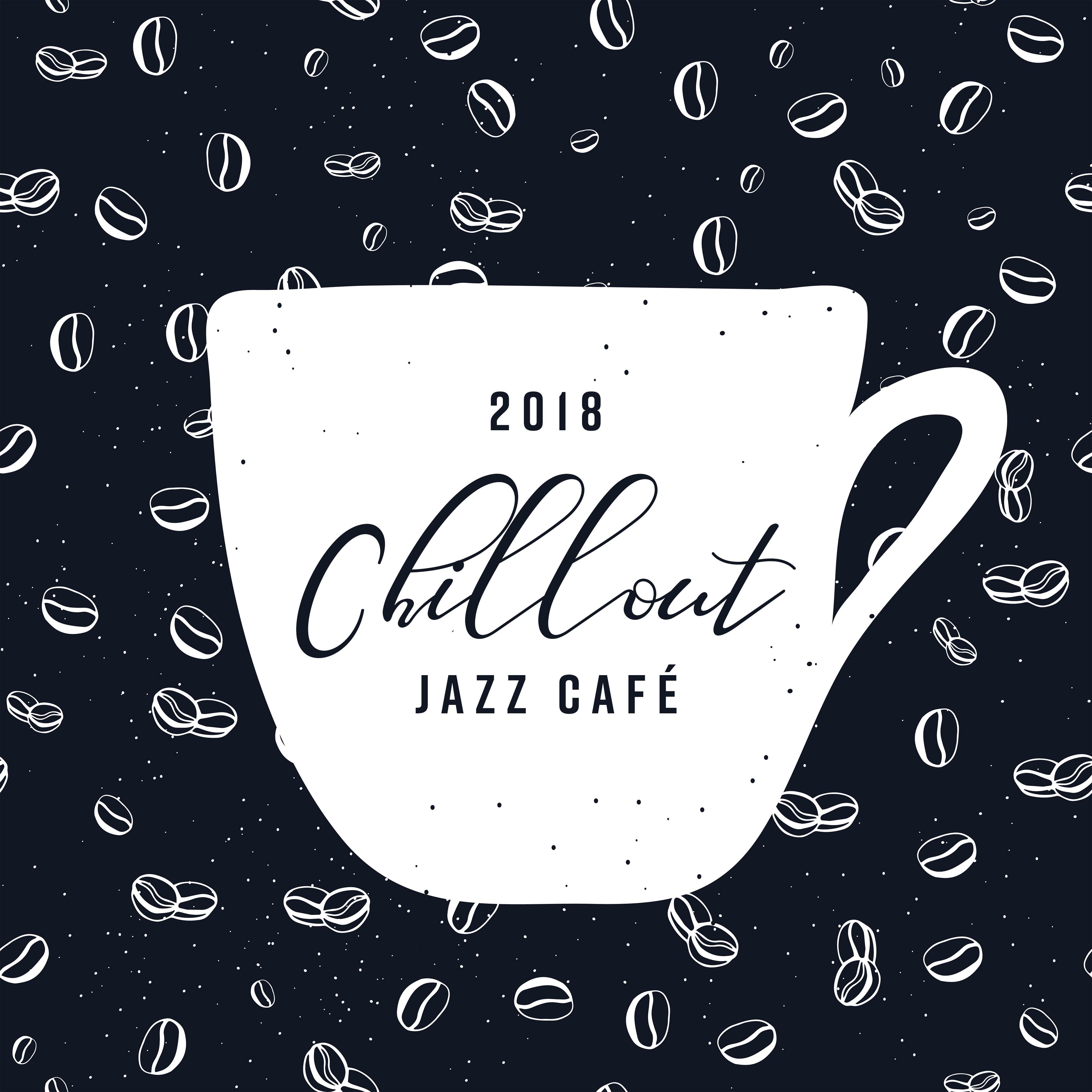 2018 Chillout Jazz Cafe