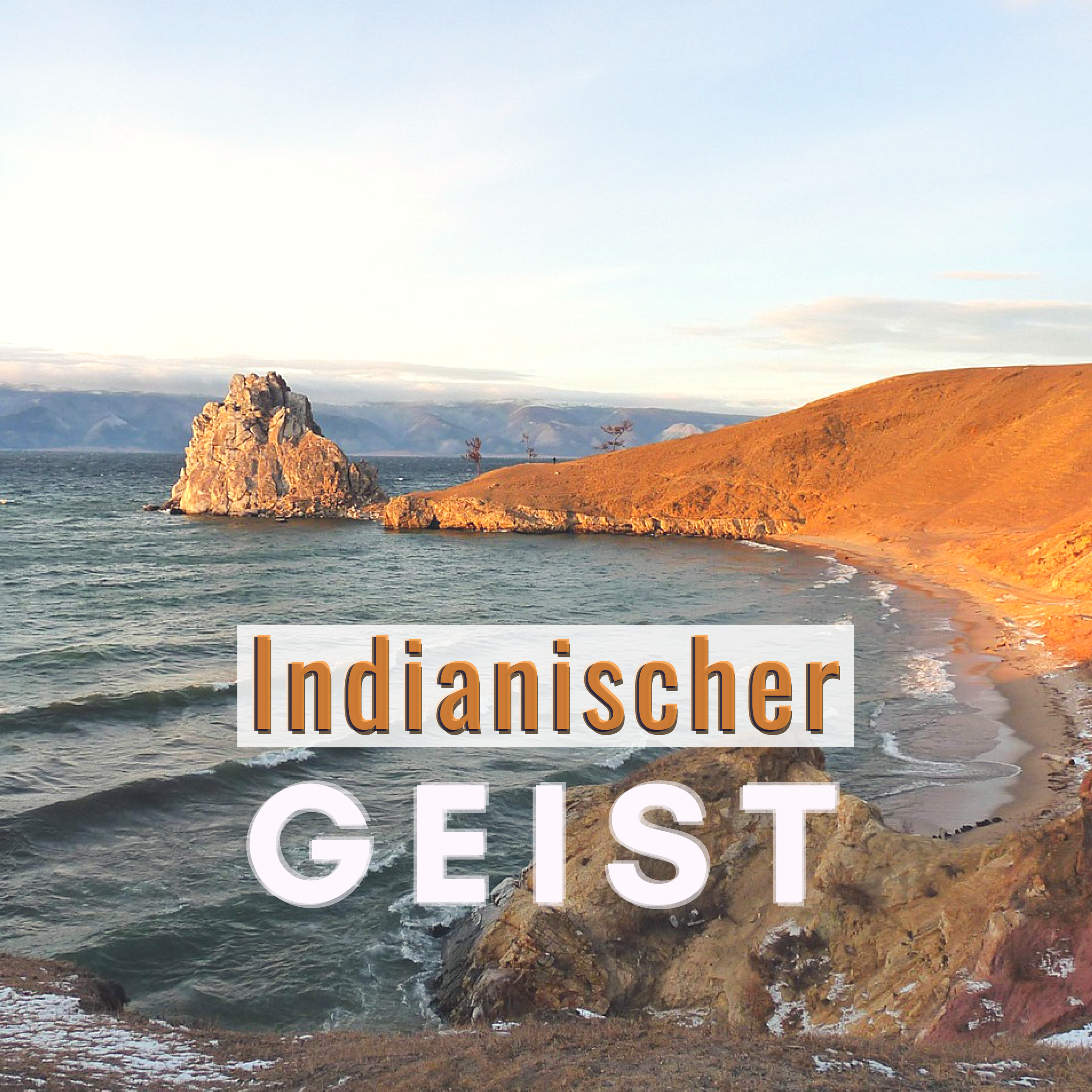 Indianischer Geist: Instrumentale Lieder zu Fü hlen dass die Seele Erwacht