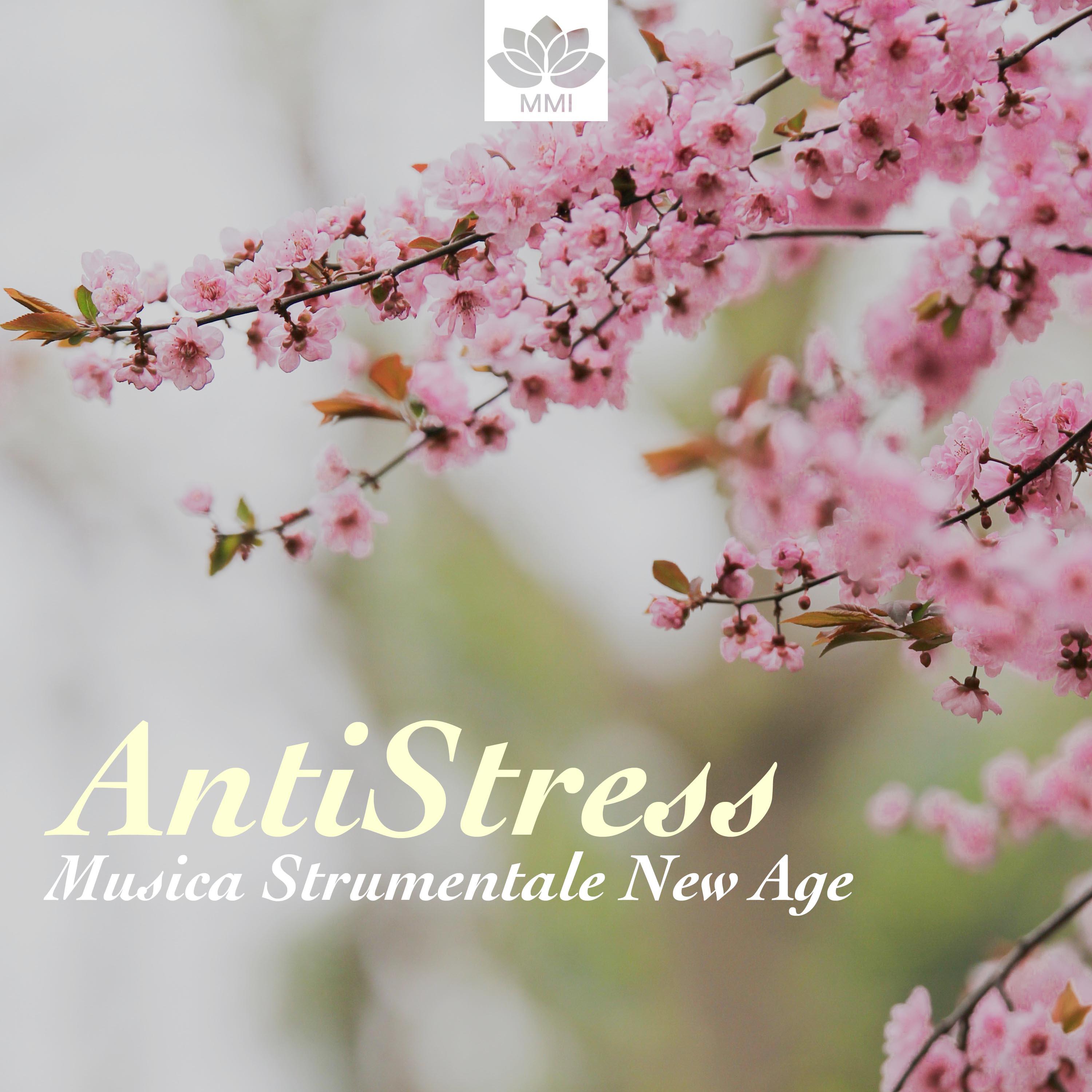 AntiStress - Musica Strumentale New Age per il Rilassamento Completo di Mente e Corpo