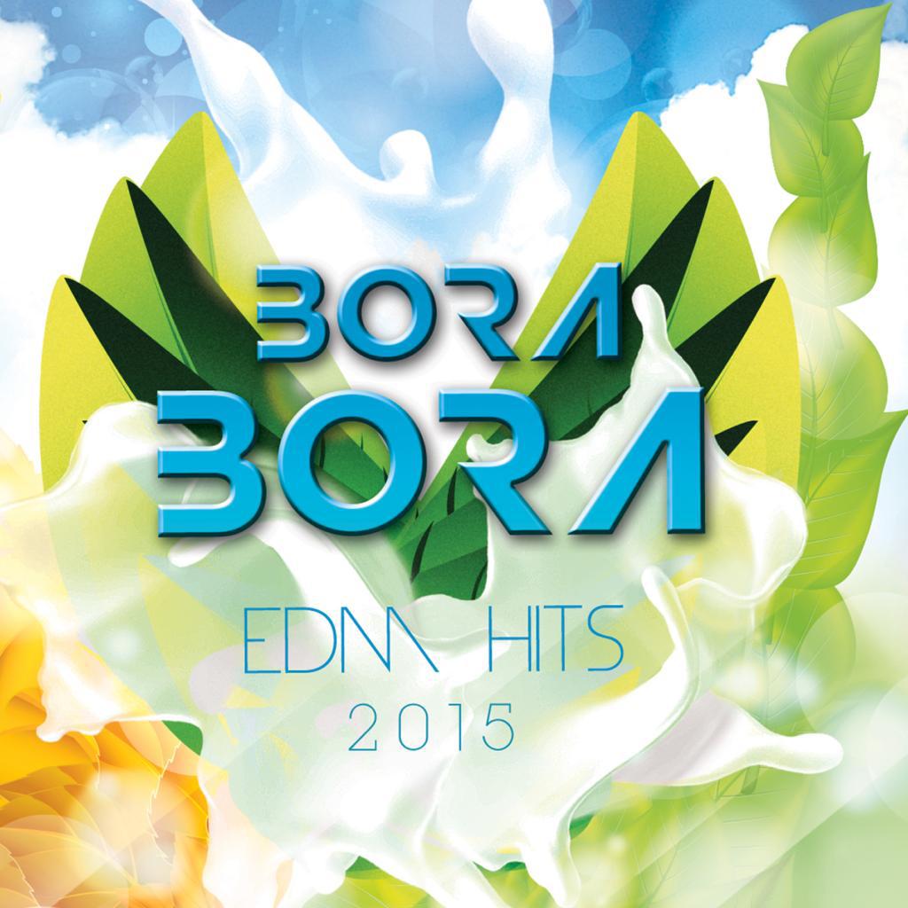 Bora Bora EDM Hits 2015
