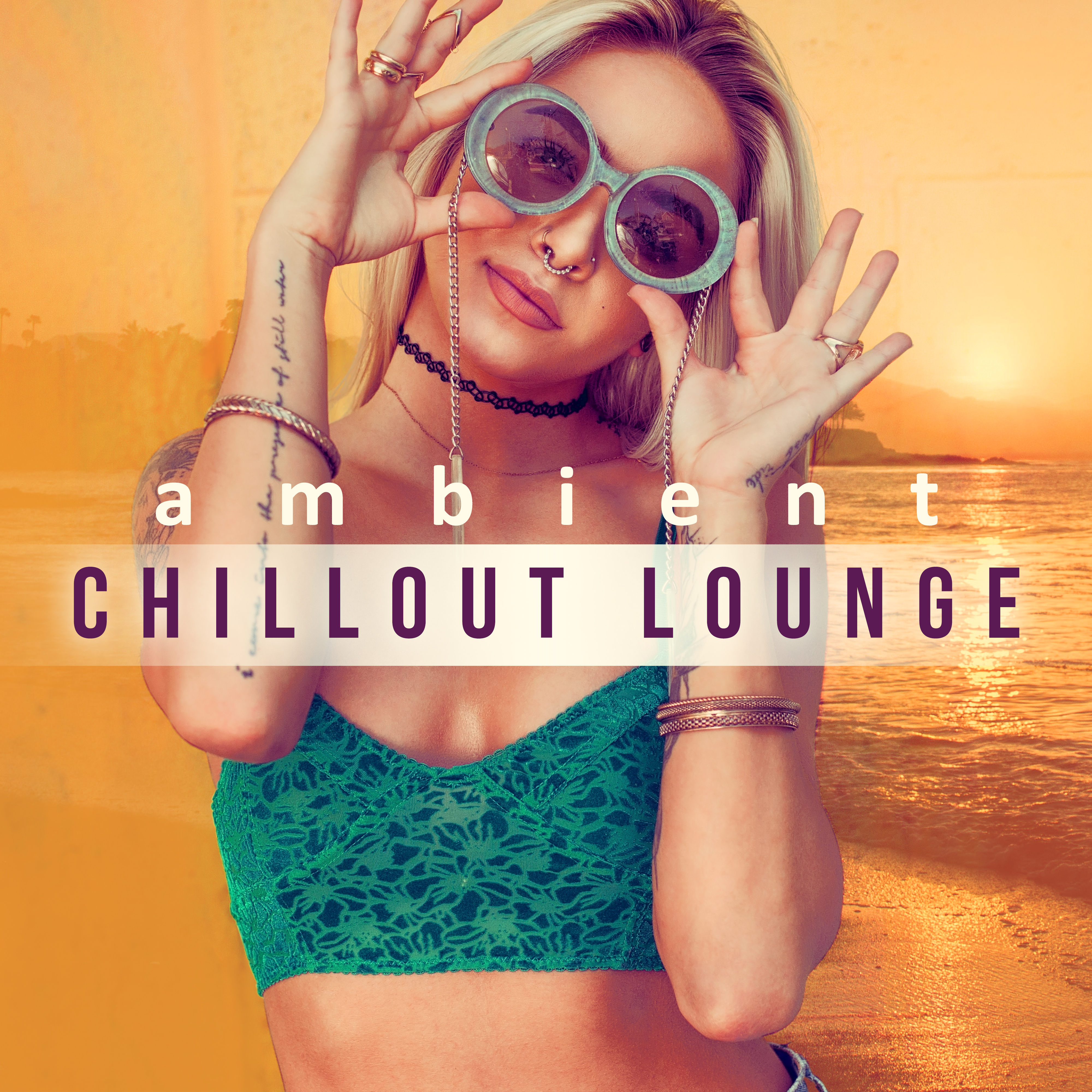 Ambient Chillout Lounge  Chillout Music, Ambient Sounds, Calm Music, Soft Sounds to Chillout, Relax Yourself