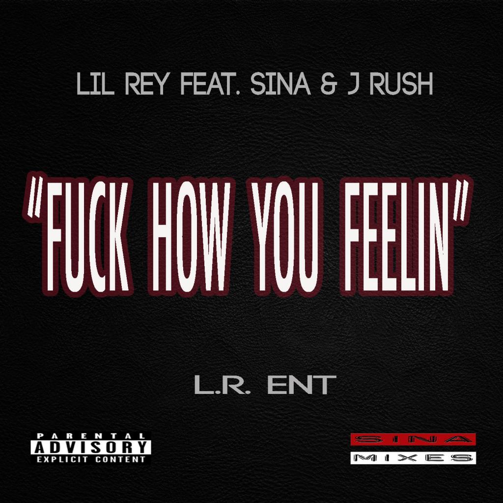 **** How You Feelin (feat. J-Rush & SiNa)