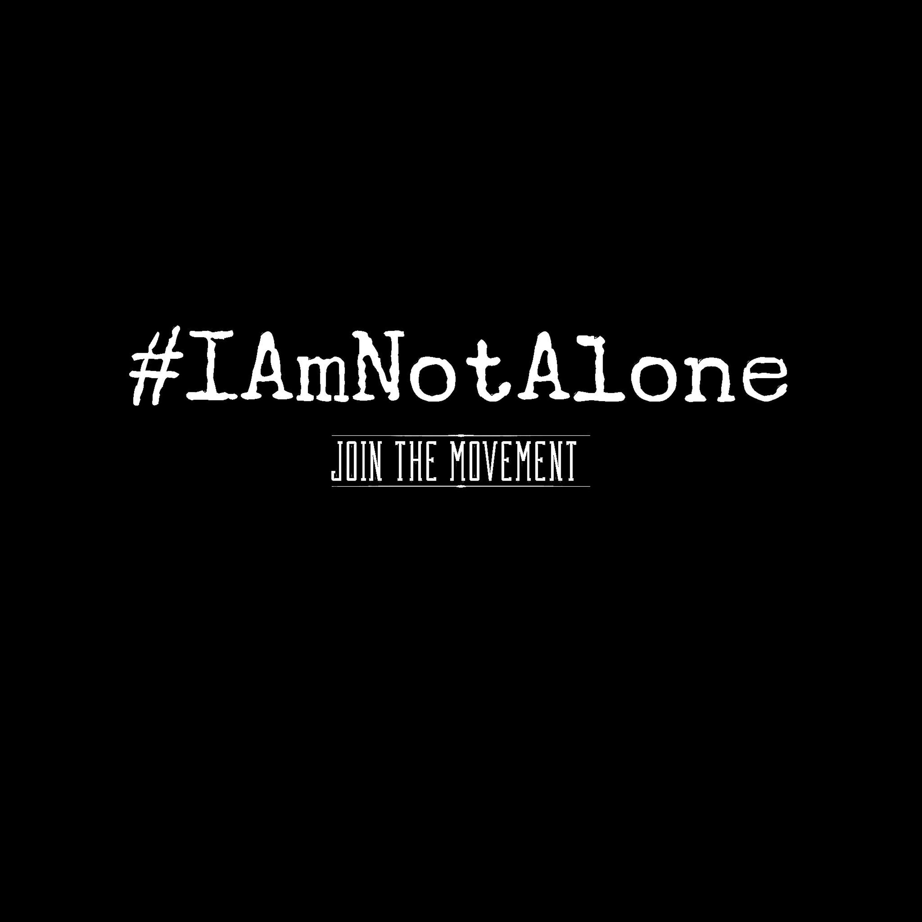 I Am Not Alone