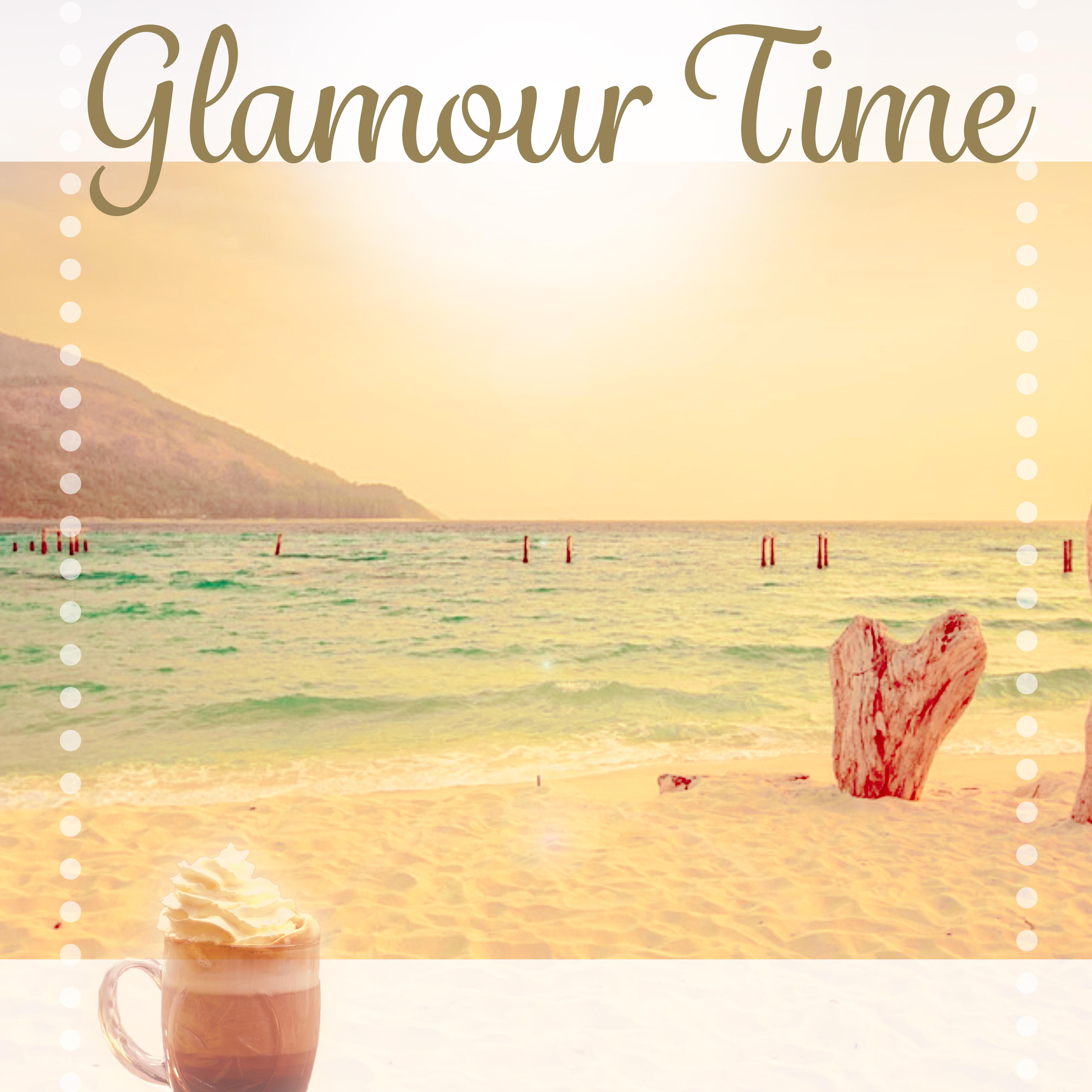 Glamour Time  Chill Tone, Lounge Ambient, Chill Out Music, Beach Music, Let Go, Relaxation, Glamour Time Music