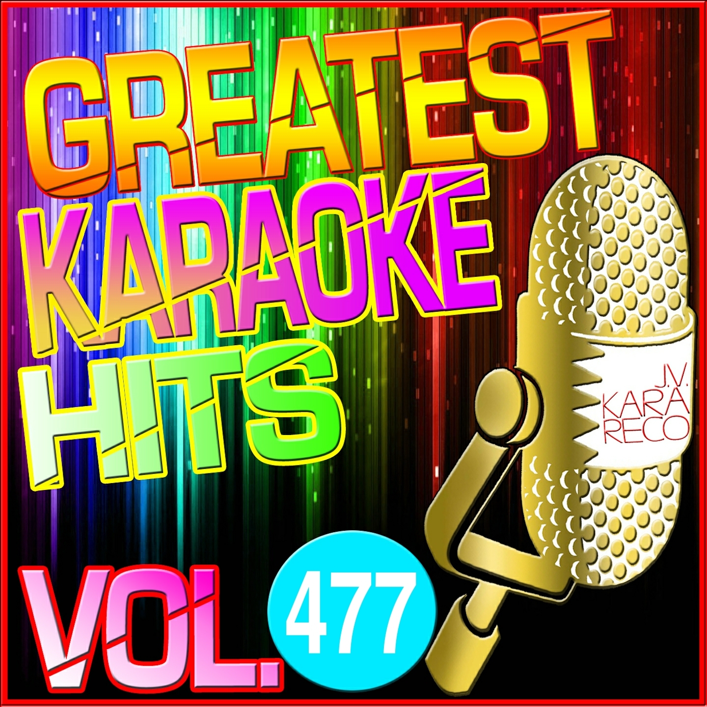 Greatest Karaoke Hits, Vol. 477 (Karaoke Version)