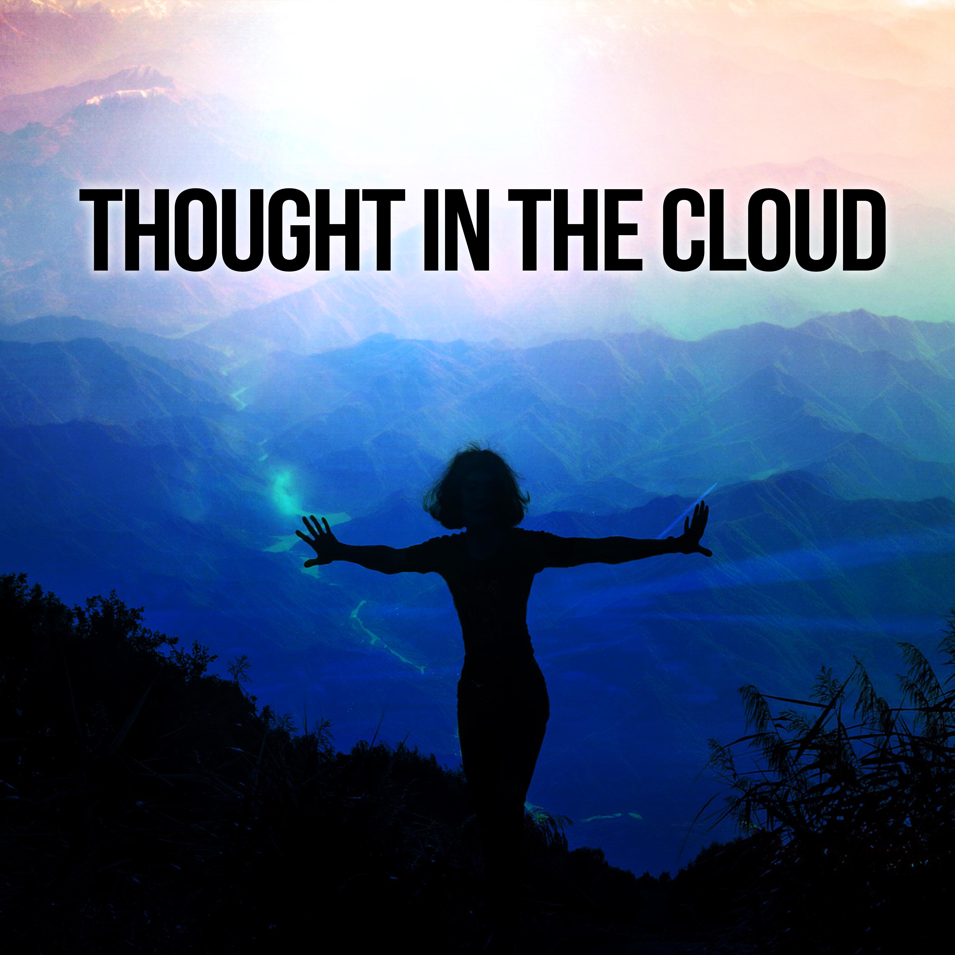 Thought in the Cloud  Thinking, Reflection, Meditation about Life