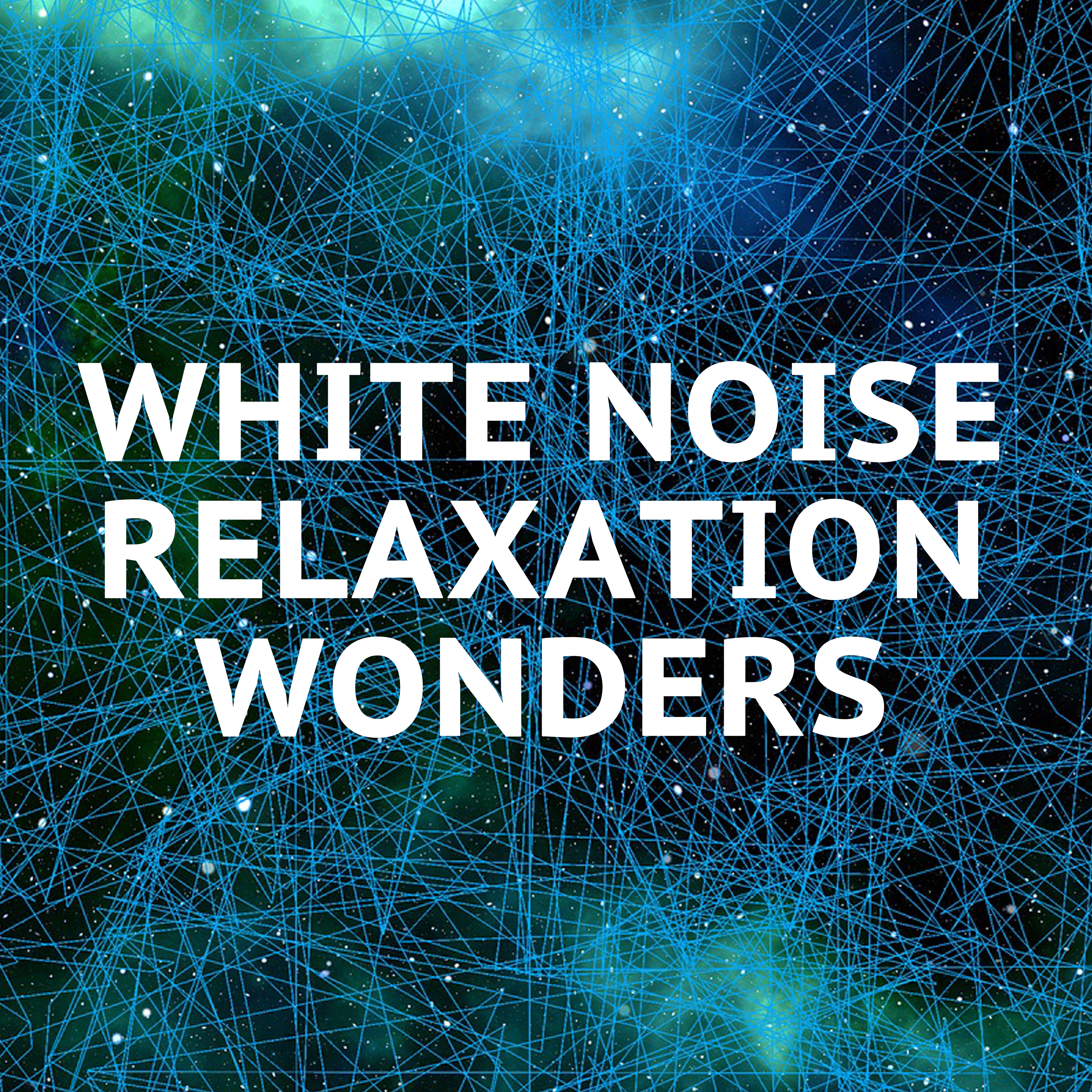 17 White Noise Relaxation Wonders