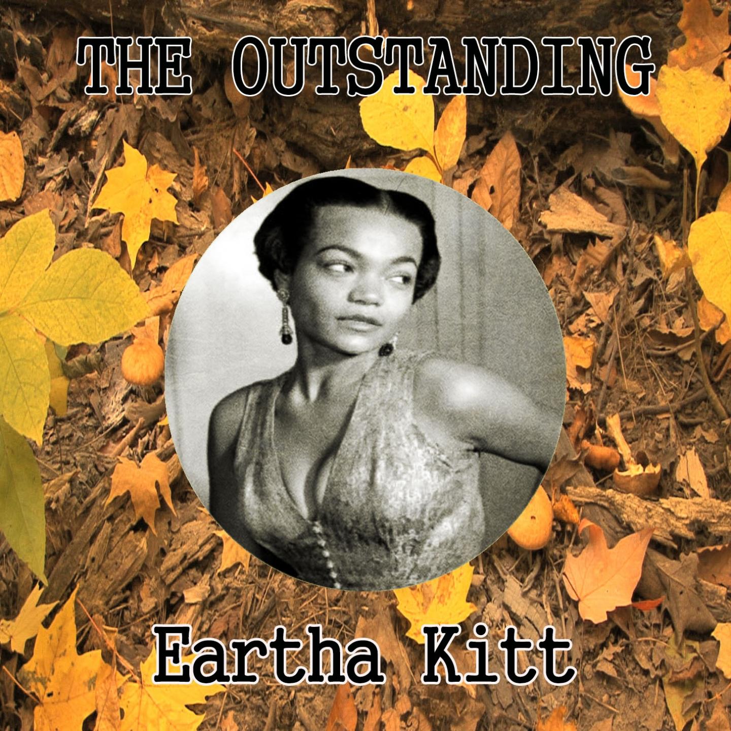 The Outstanding Eartha Kitt