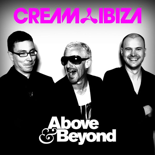 Cream Ibiza 2012 (Mixed by Above & Beyond)