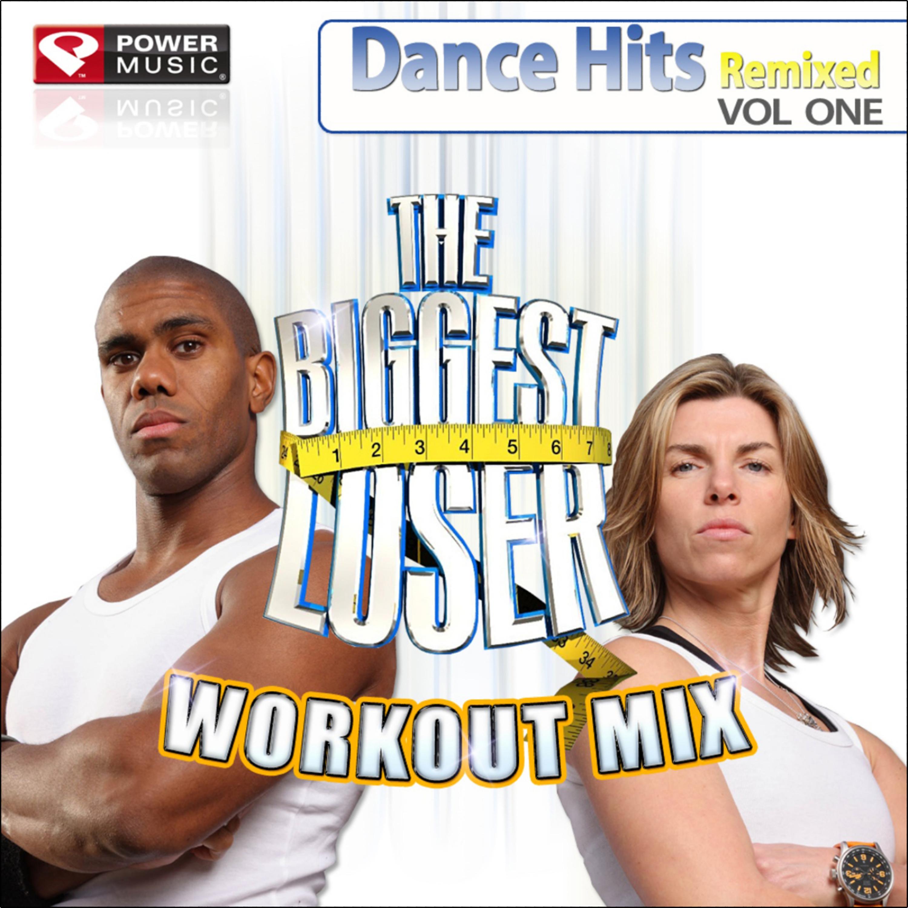 The Biggest Loser Workout Mix: Dance Hits Remixed Vol. 1