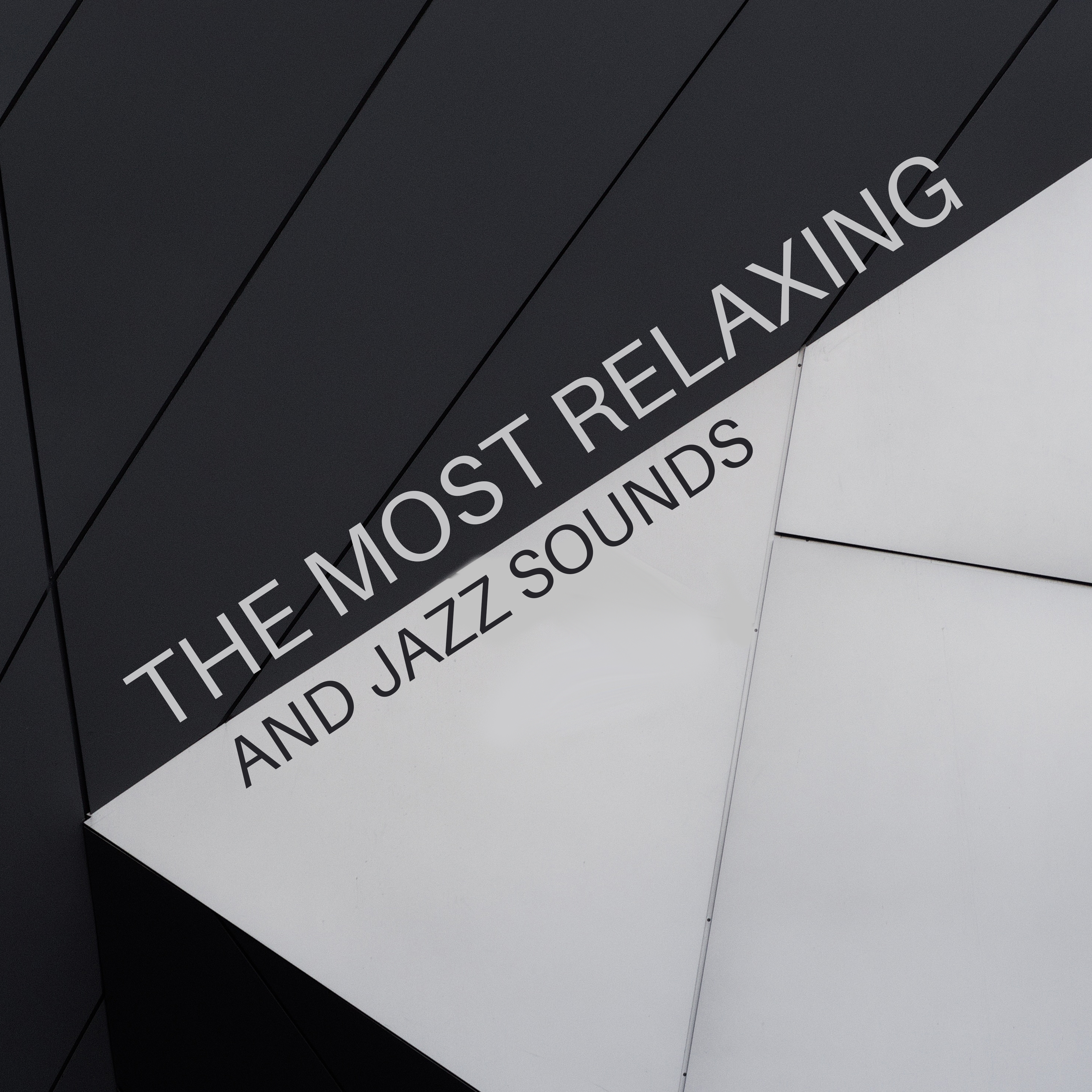 The Most Relaxing and Jazz Sounds