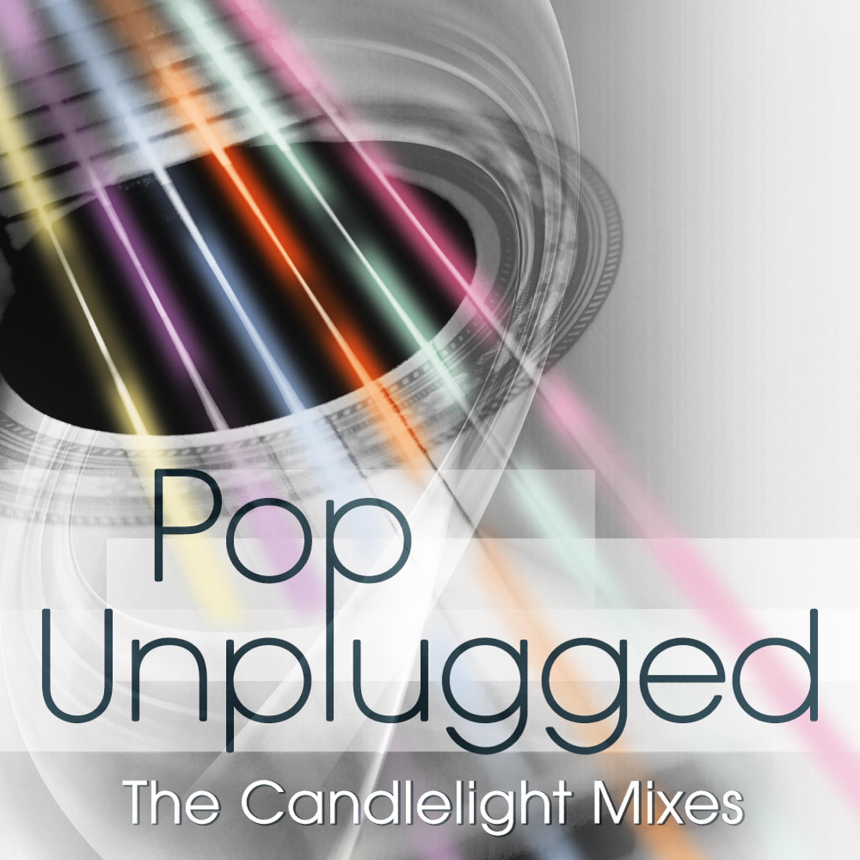 Pop Unplugged: The Candlelight Mixes