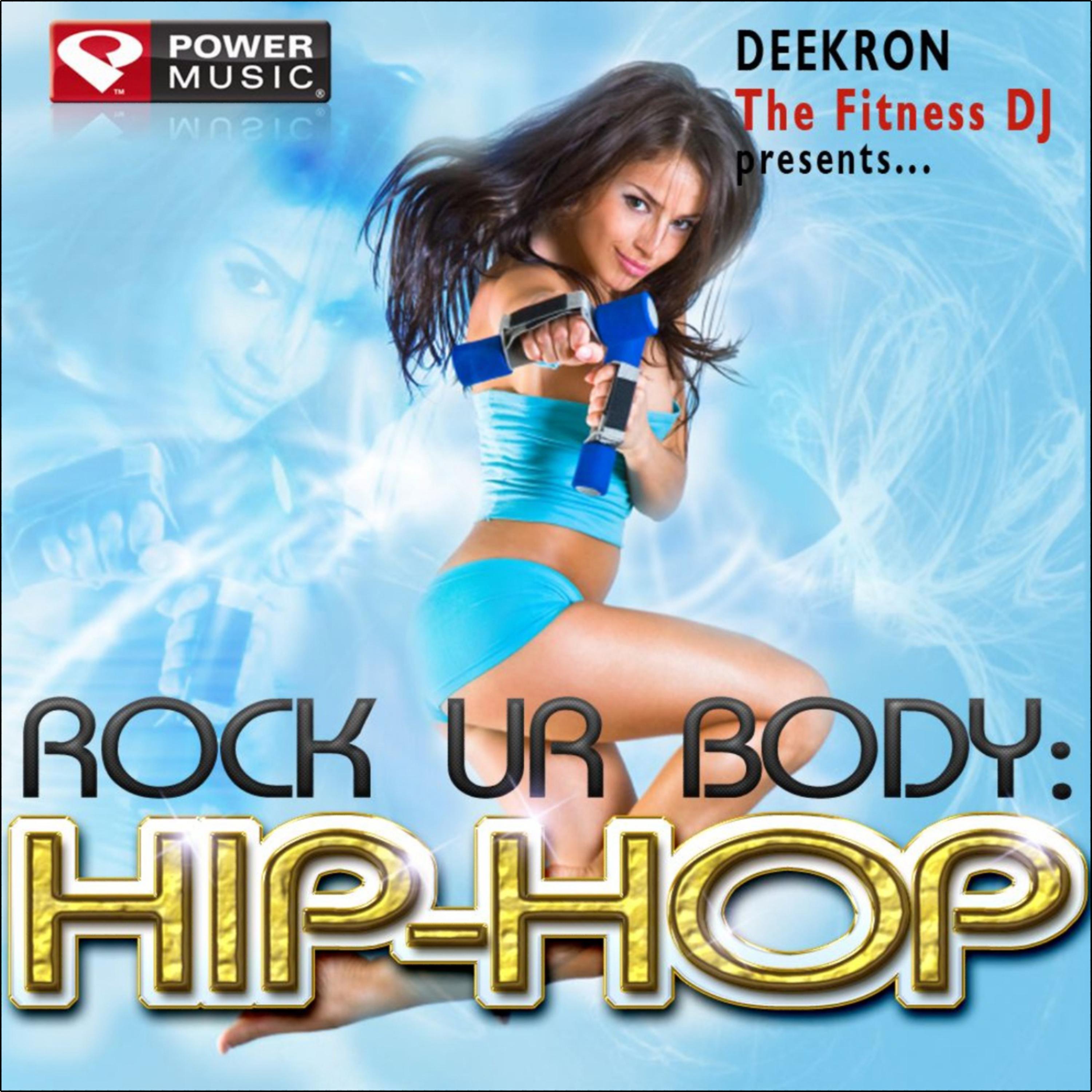 Rock Your Body: Hip-Hop (Mixed by Deekron)