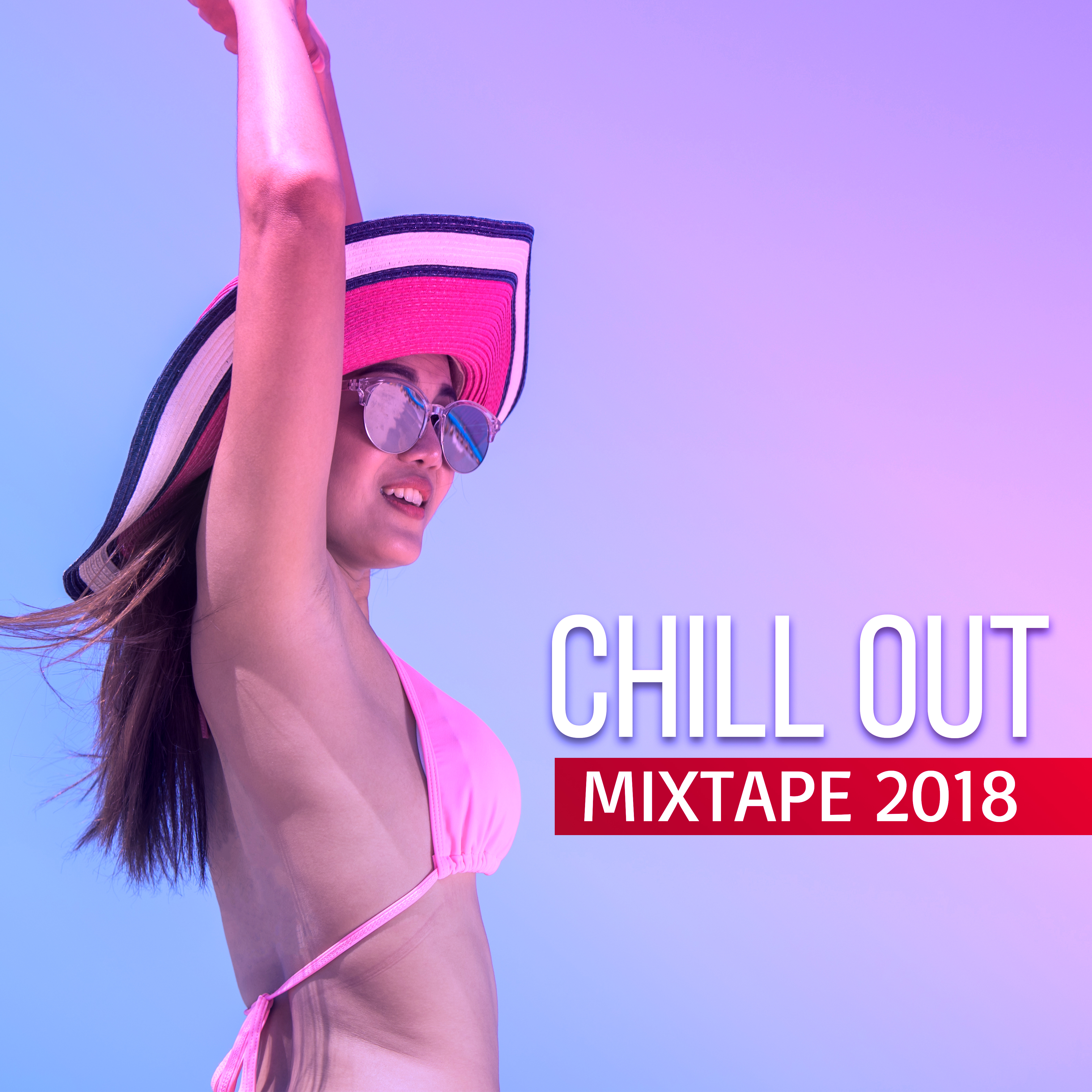 Chill Out Mixtape 2018