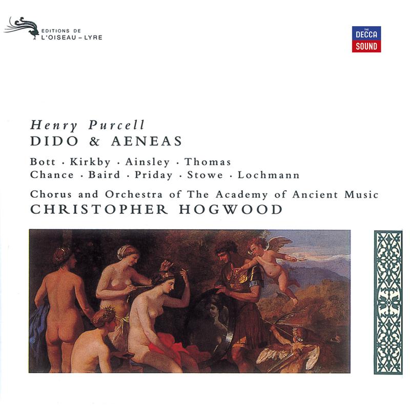 Purcell: Dido and Aeneas, Z.626 / Act 3 - "Thy Hand Belinda - When I Am Laid In Earth"