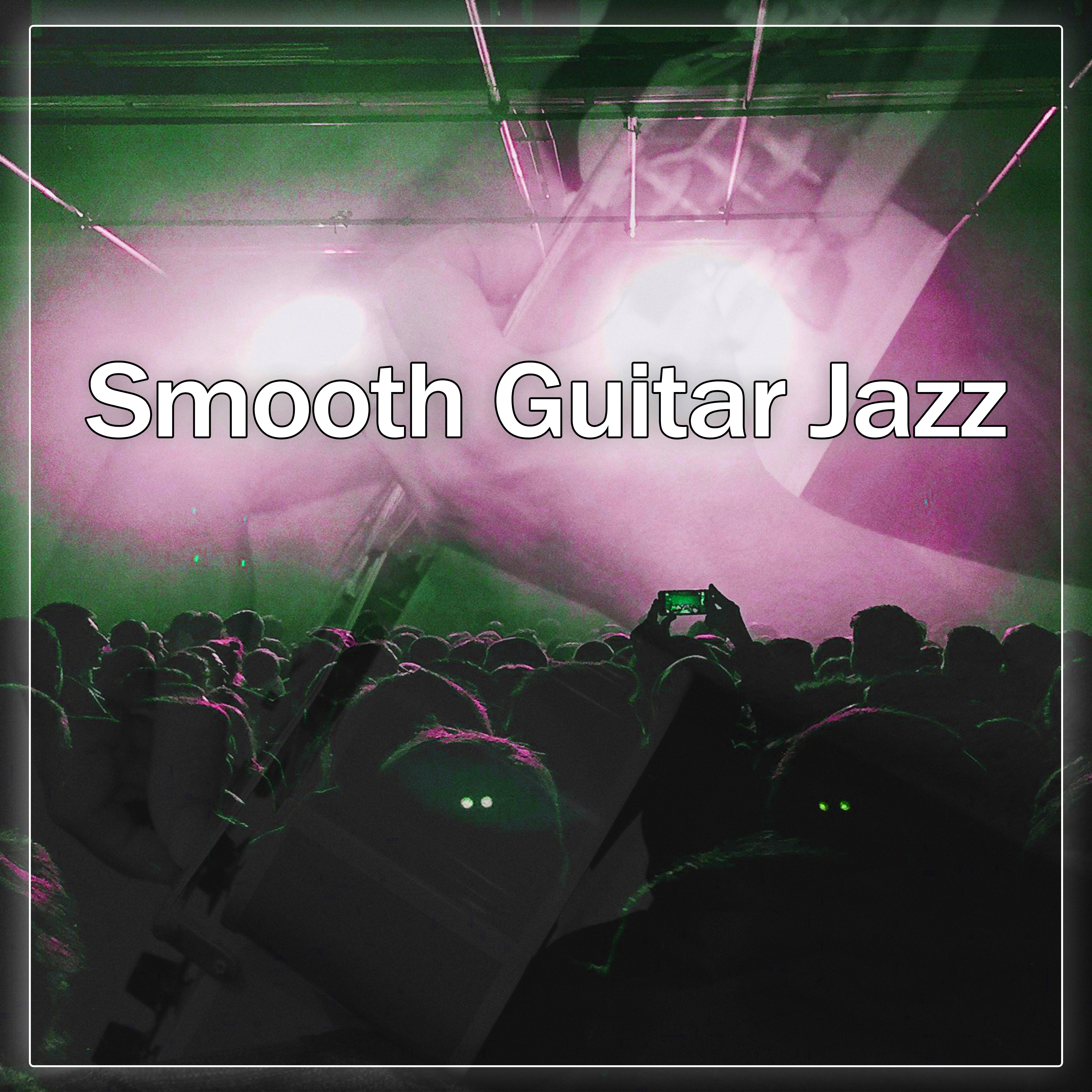 Smooth Guitar Jazz  Best Smooth Jazz, Guitar Fest, Chilled Piano, Restaurant, Cafe Background Sounds