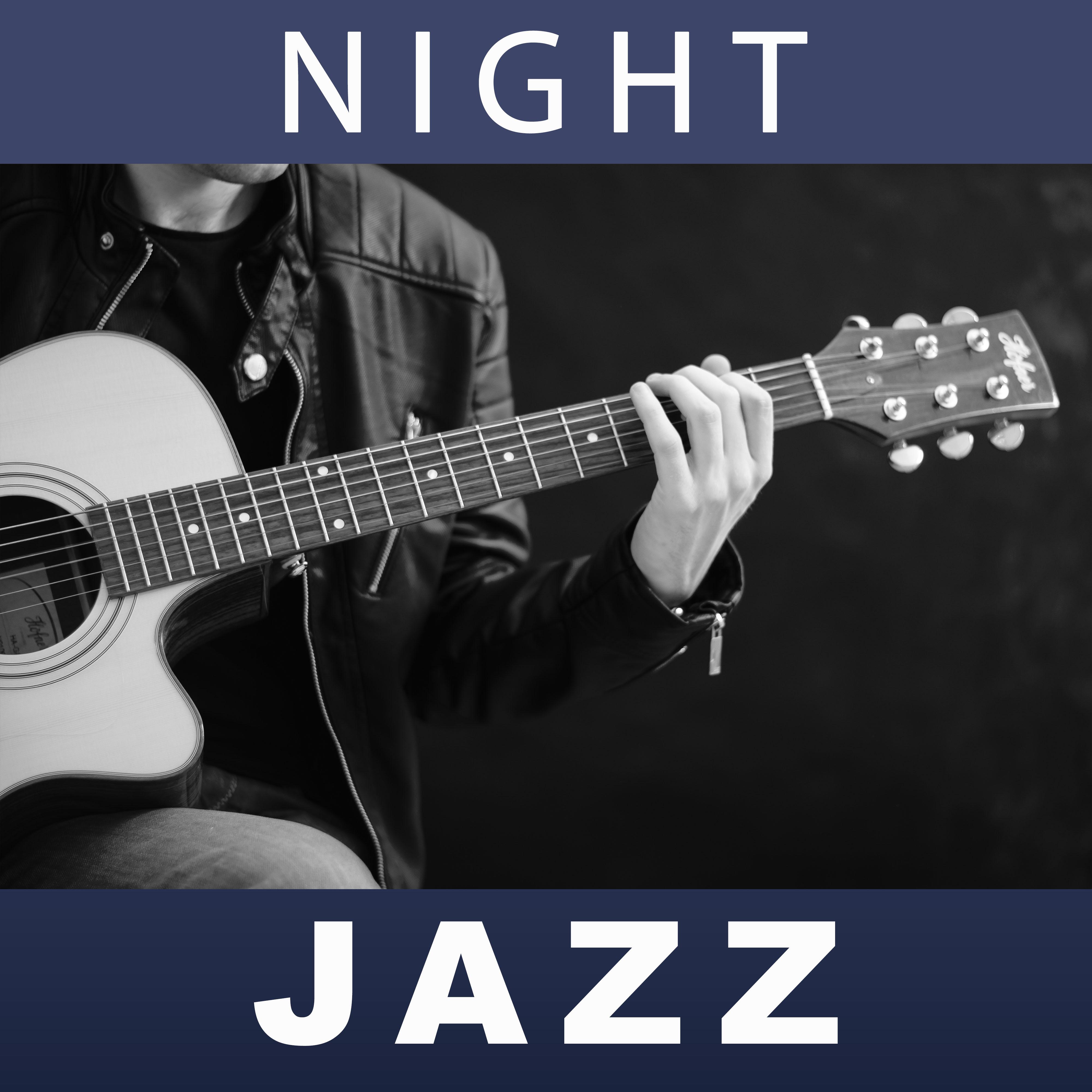 Night Jazz  Best Jazz Sounds, Night Guitar, Bohema Chilled Vibes, Restaurant Music, Background Sounds