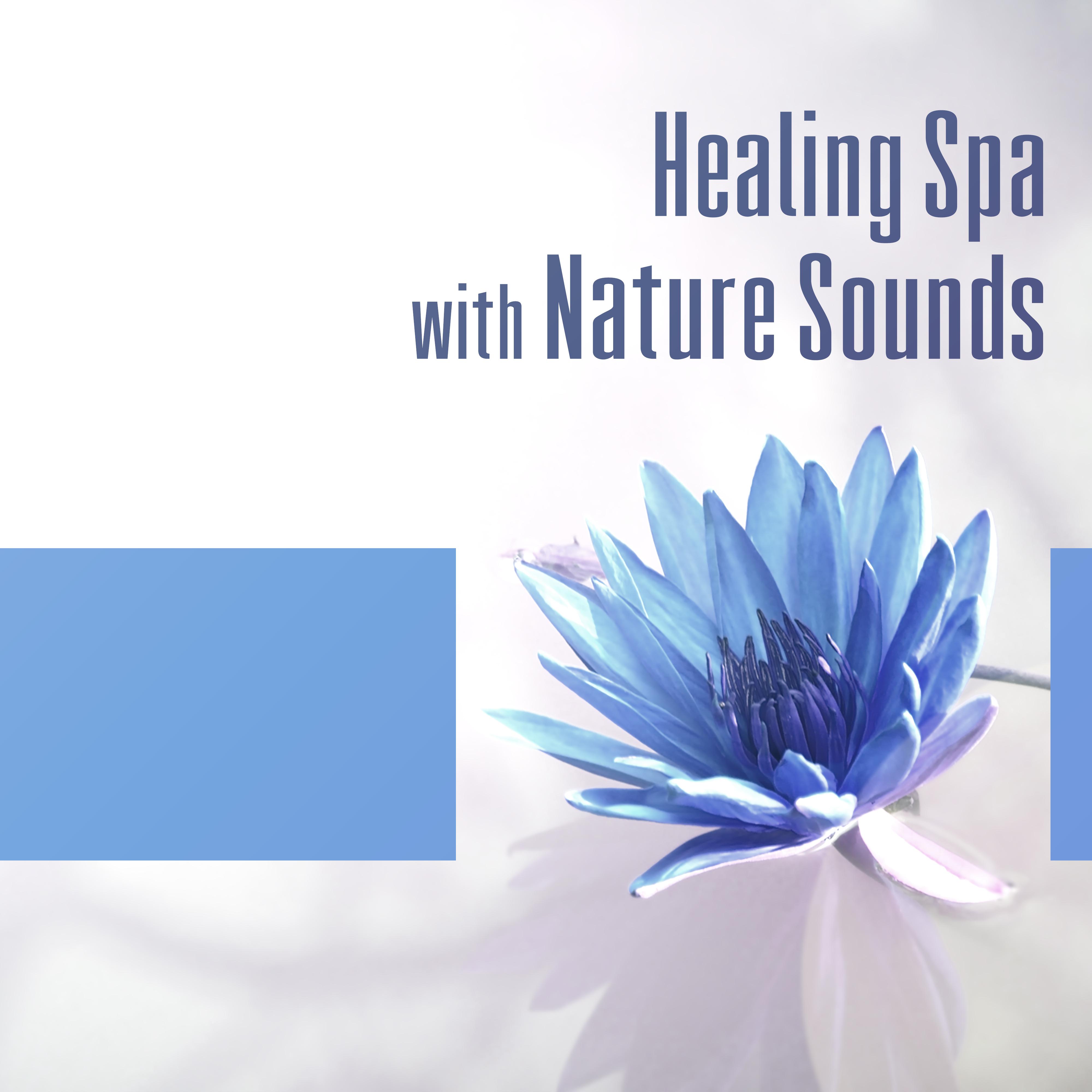 Healng Spa with Nature Sounds  Soft Music to Calm Down, Hot Stone Massage, Spa Relaxation