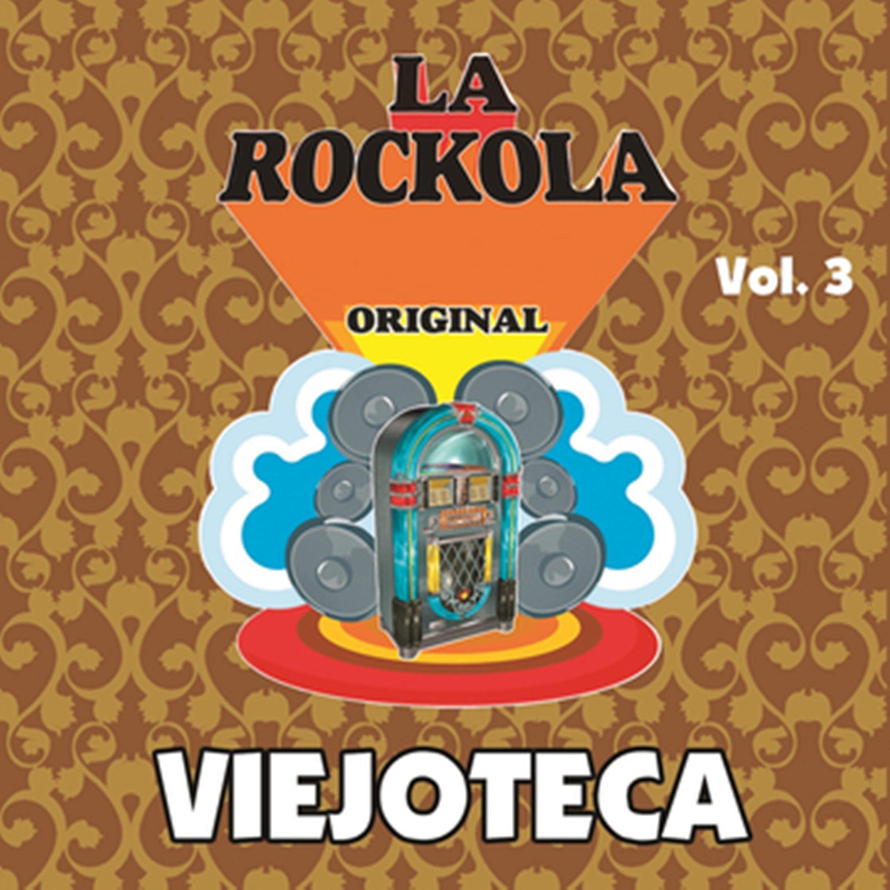 La Rockola Viejoteca, Vol. 3