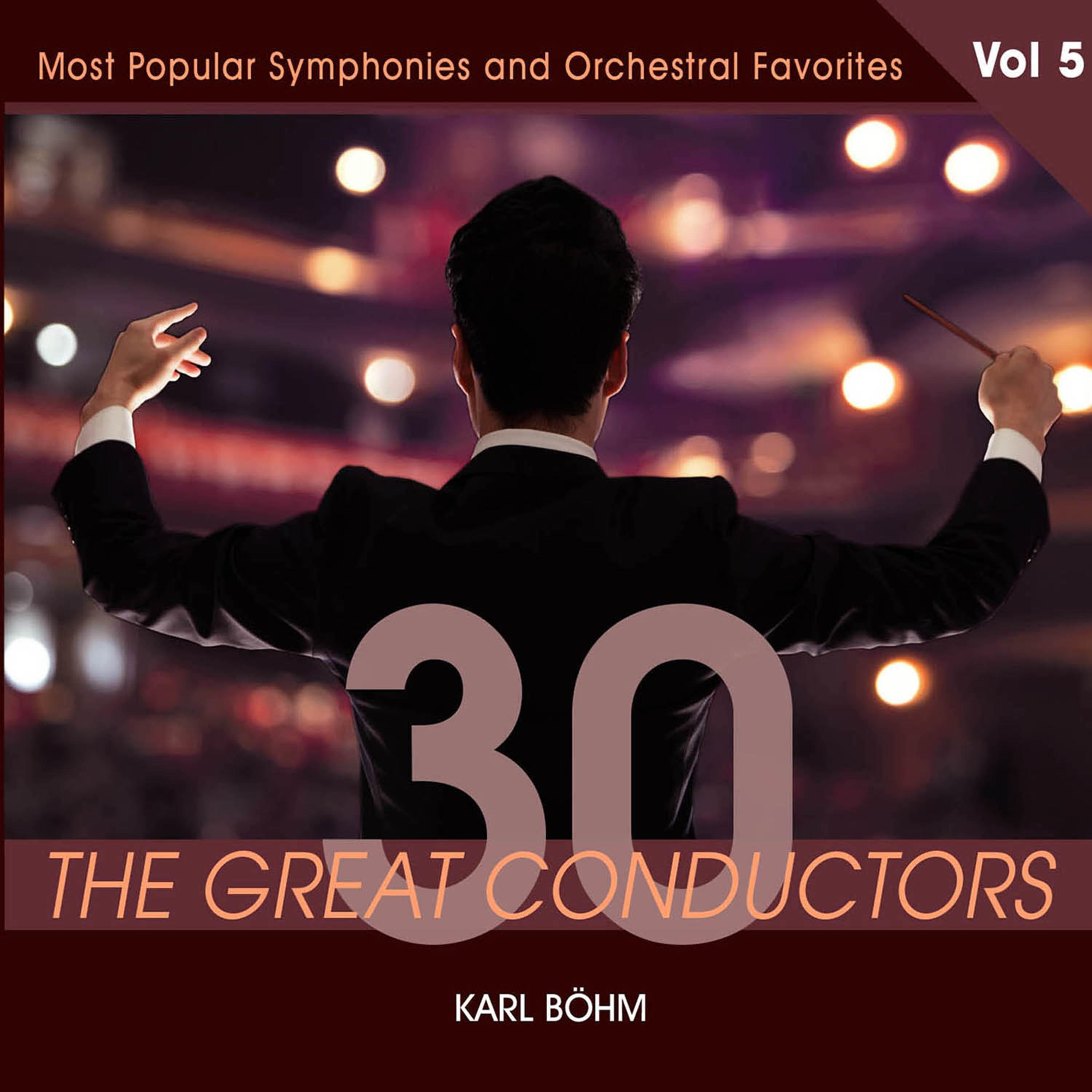 30 Great Conductors  Karl B hm, Vol. 5