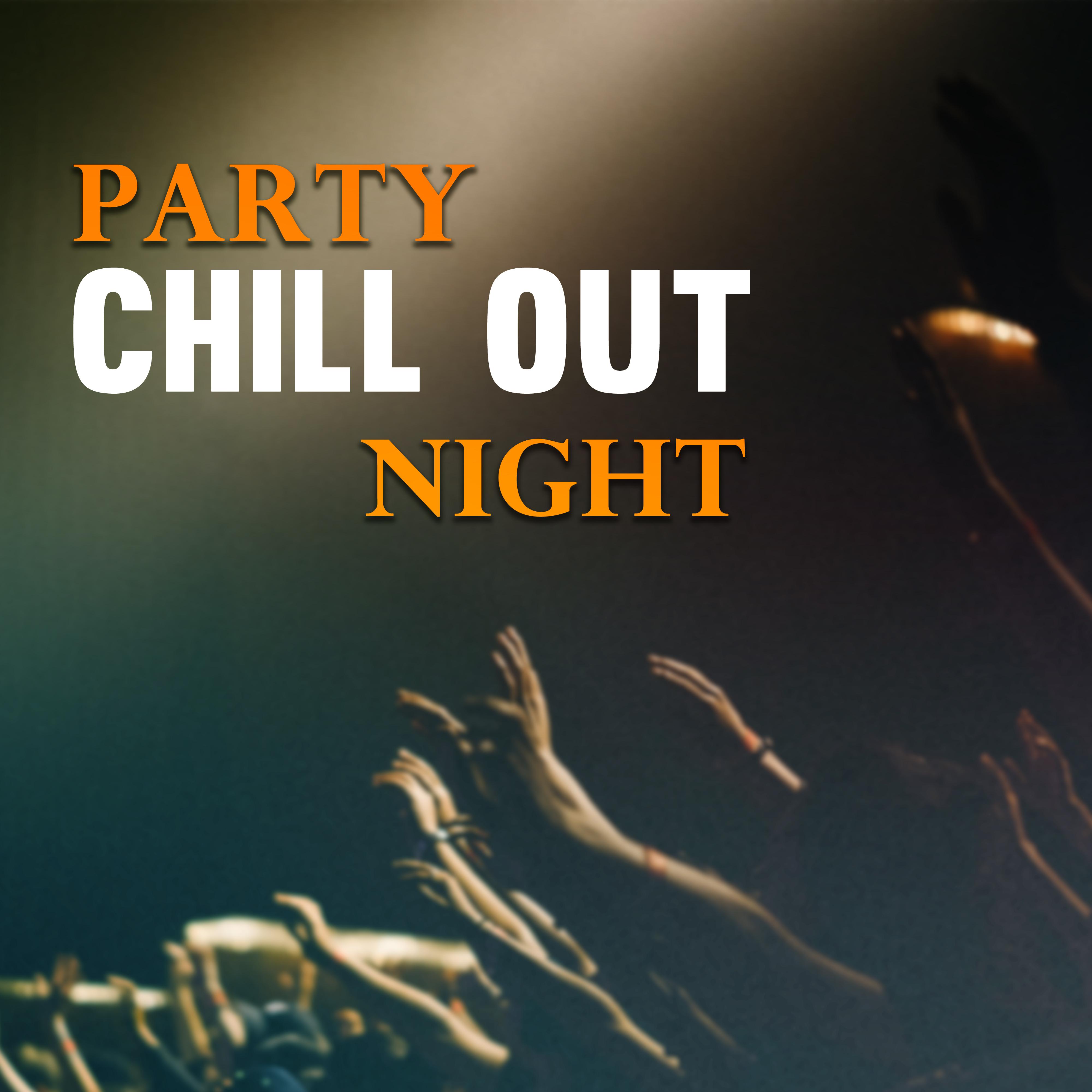 Party Chill Out Night