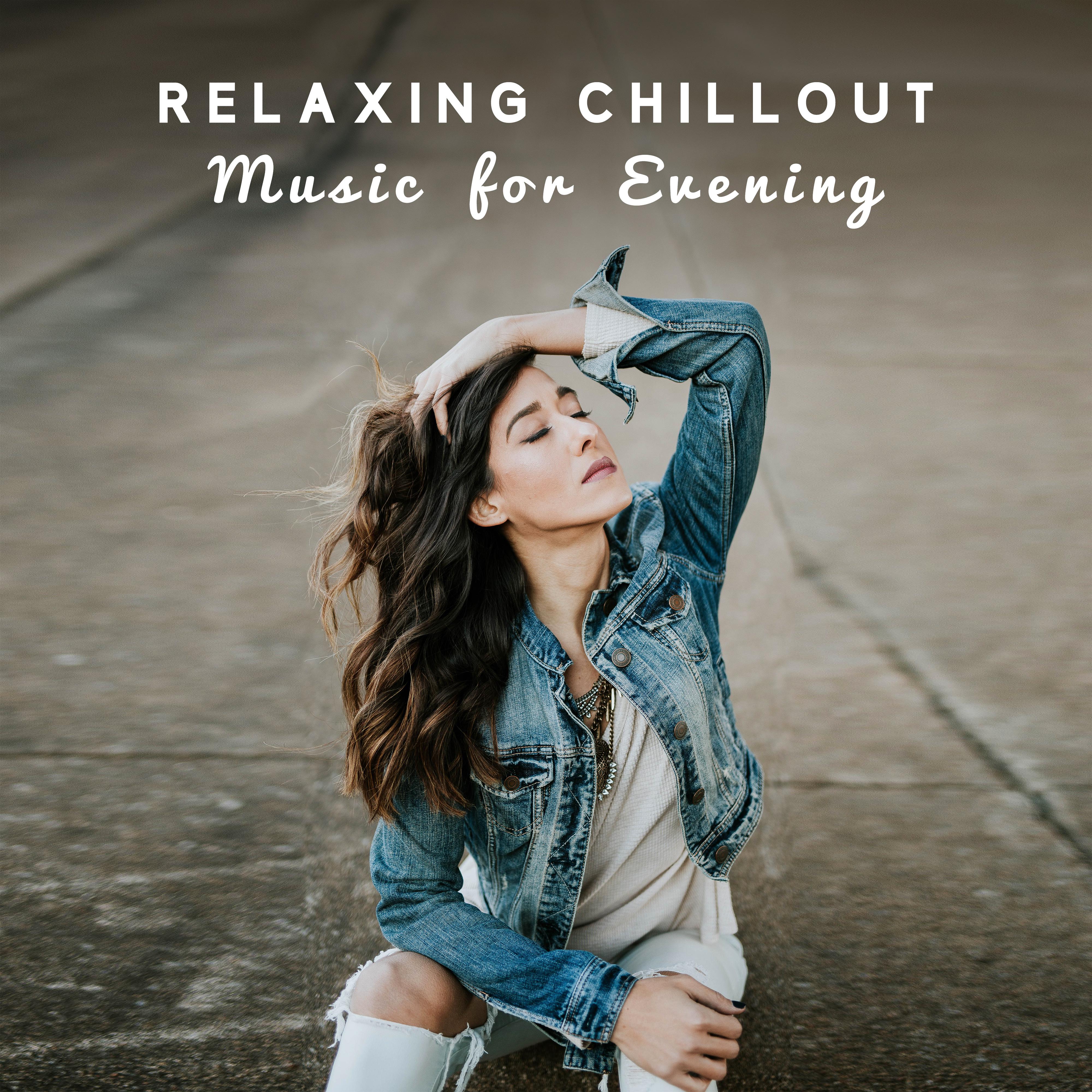 Relaxing Chillout Music for Evening