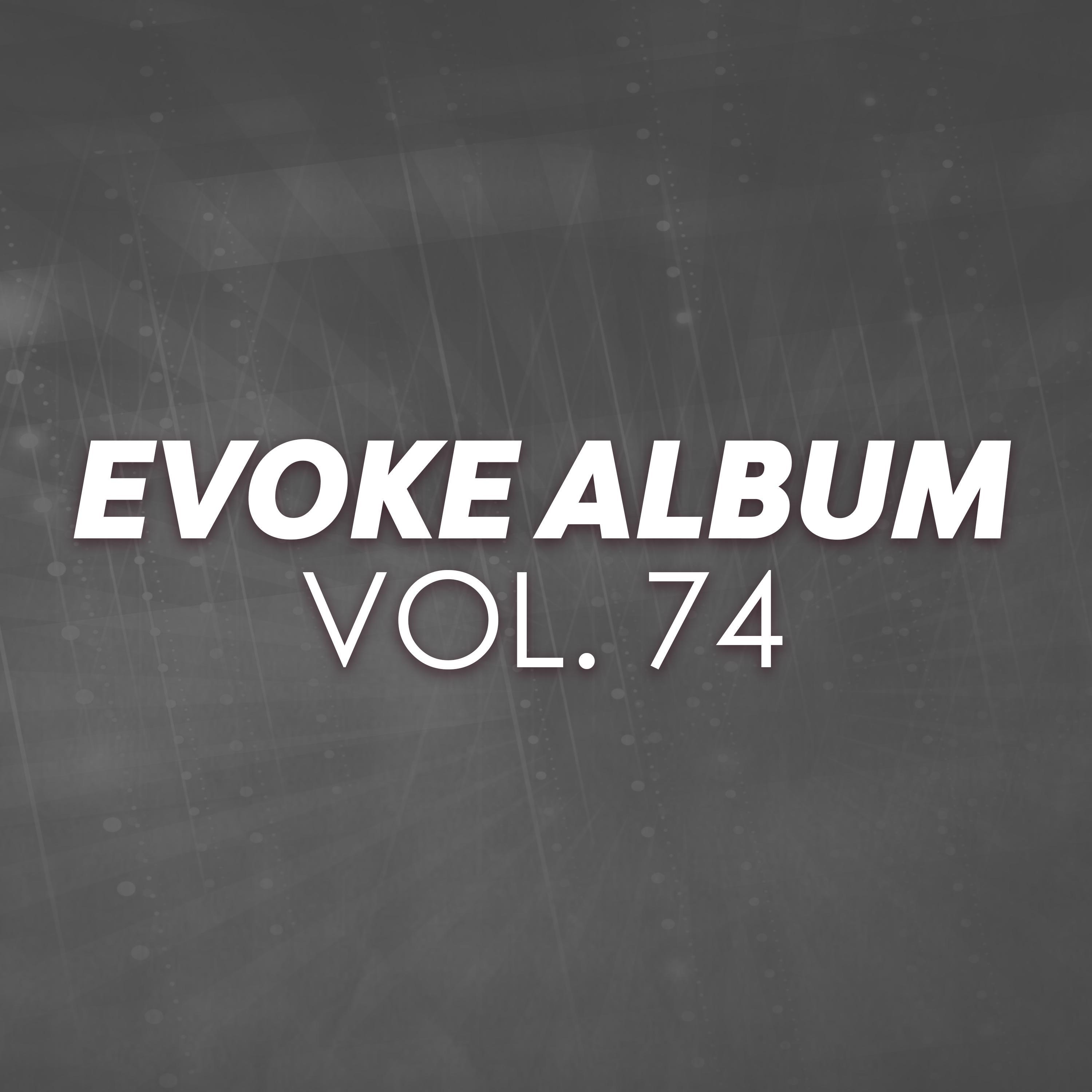 Evoke Album, Vol. 74