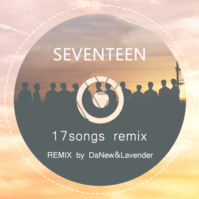 SEVENTEEN  SEVENTEEN  17  Songs  Remix