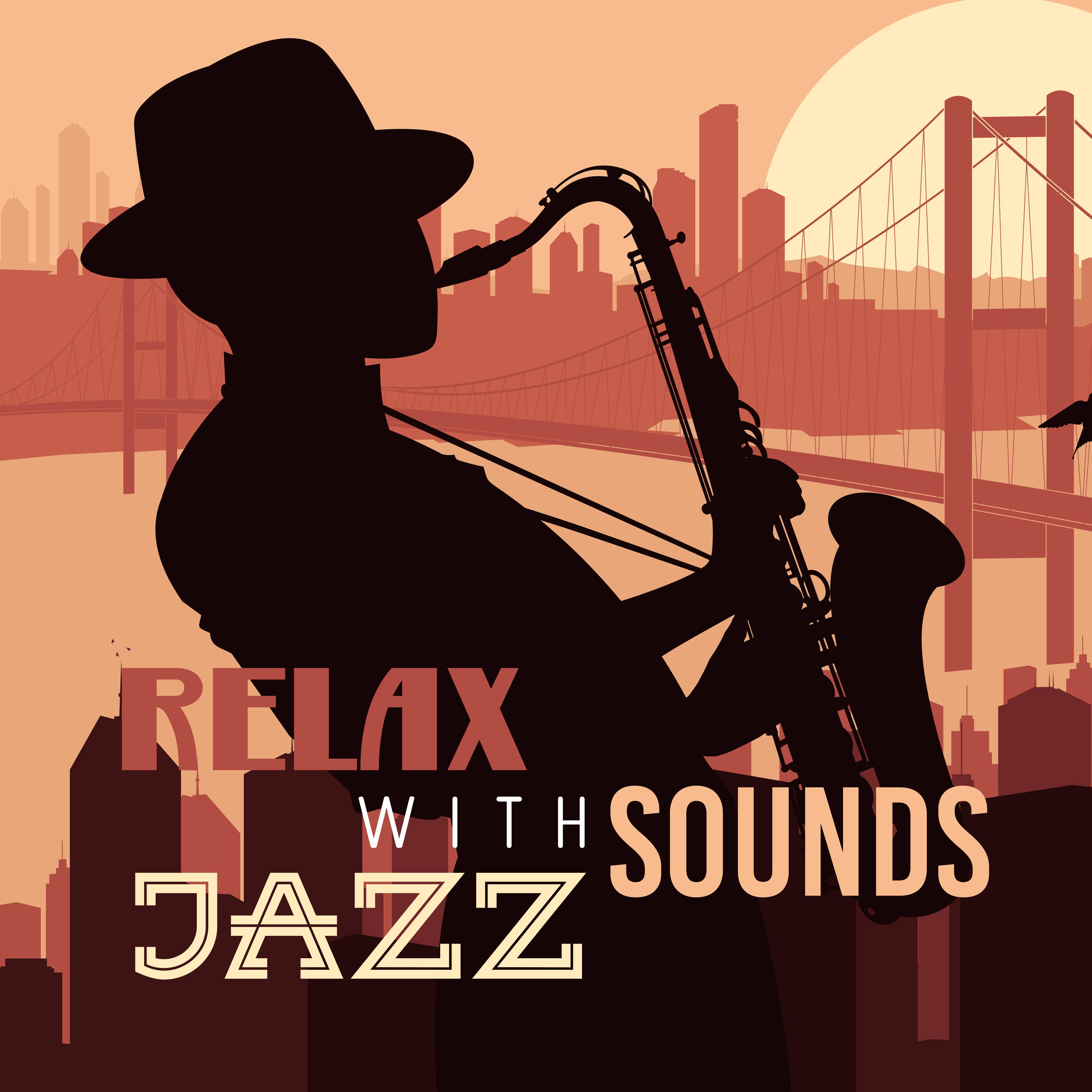 Relax with Jazz Sounds