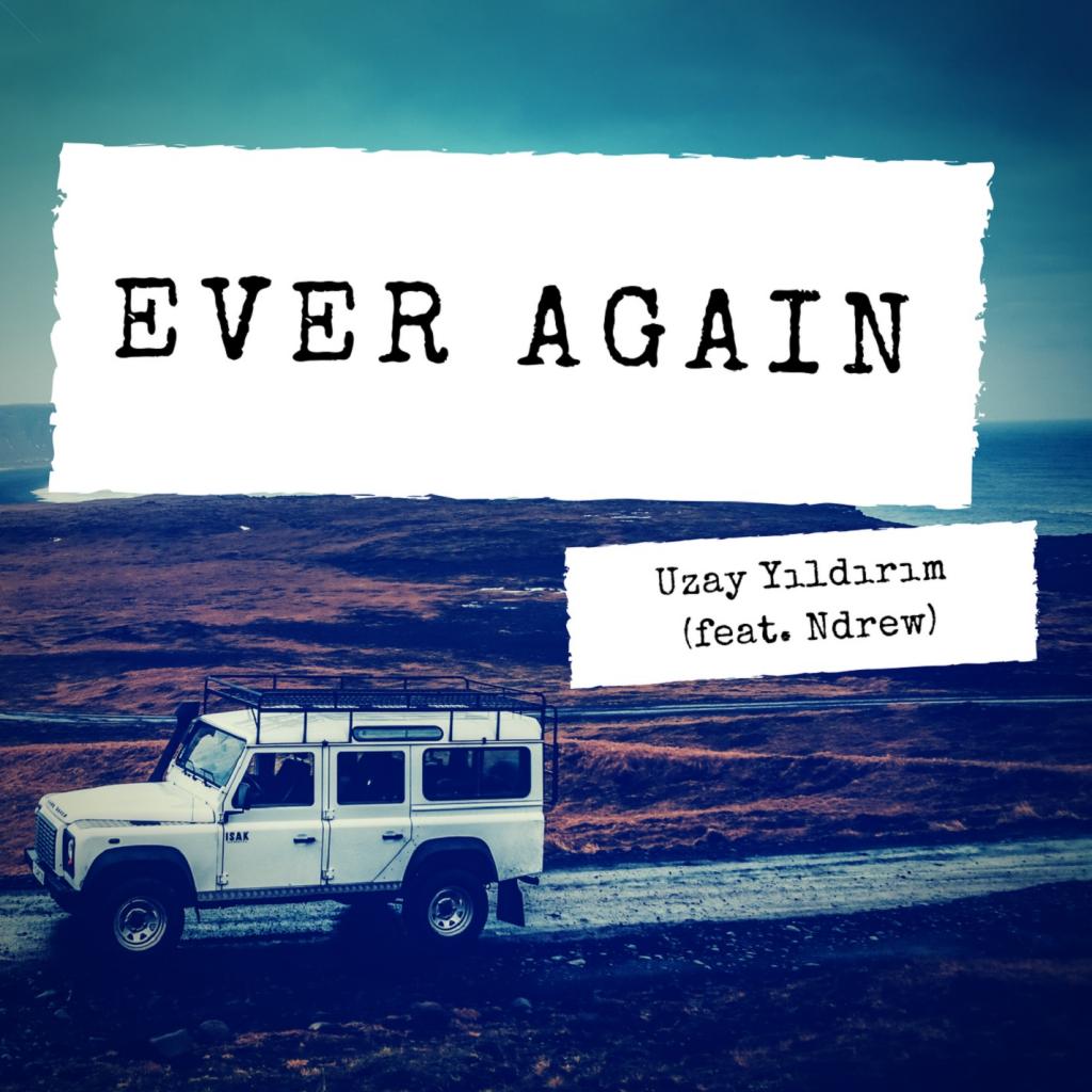 Ever Again (feat. Ndrew) [Radio Edit]