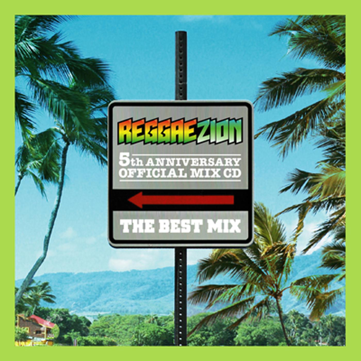 Reggae Zion THE BEST MIX pei xin yong