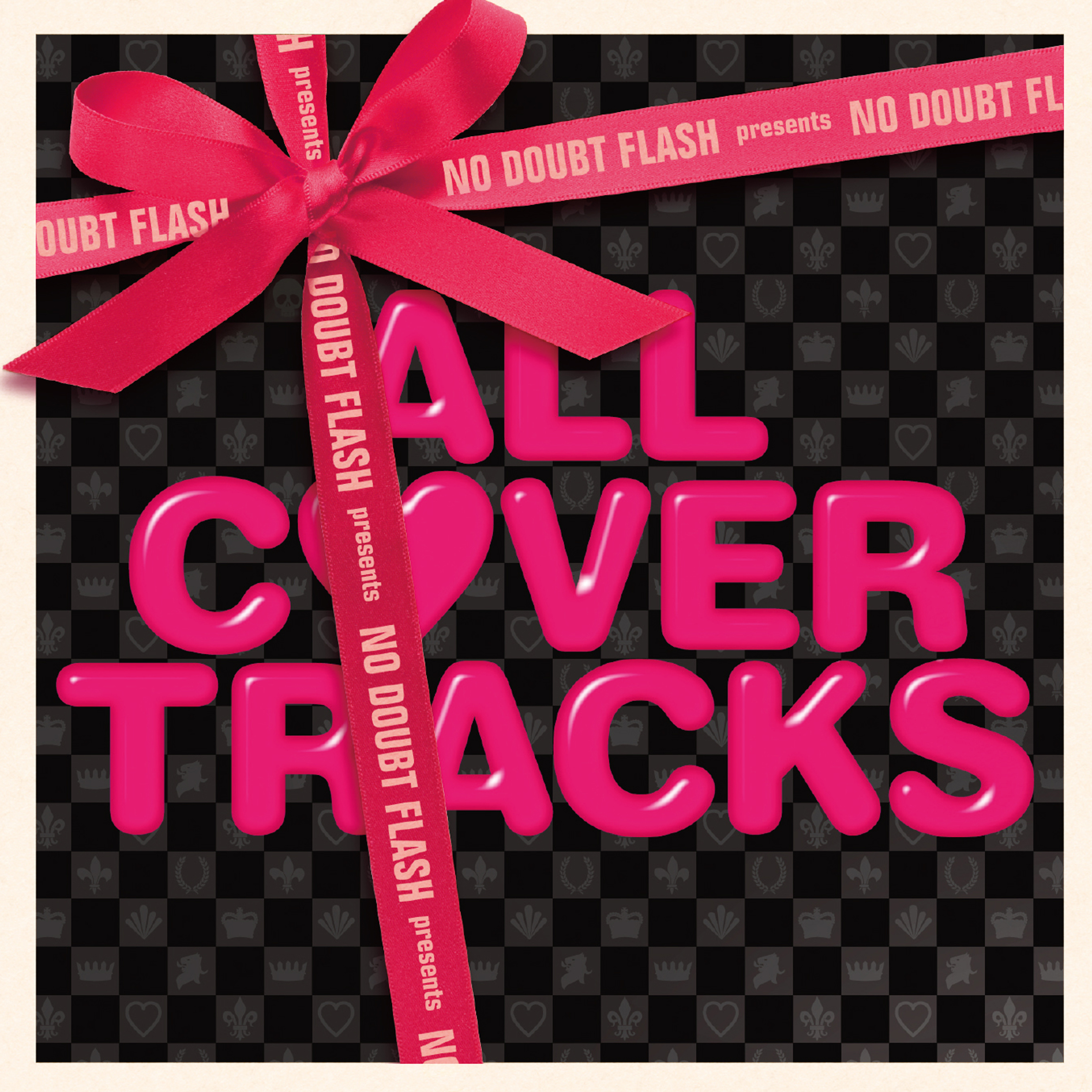 NO DOUBT FLASH presents ALL COVER TRACKS