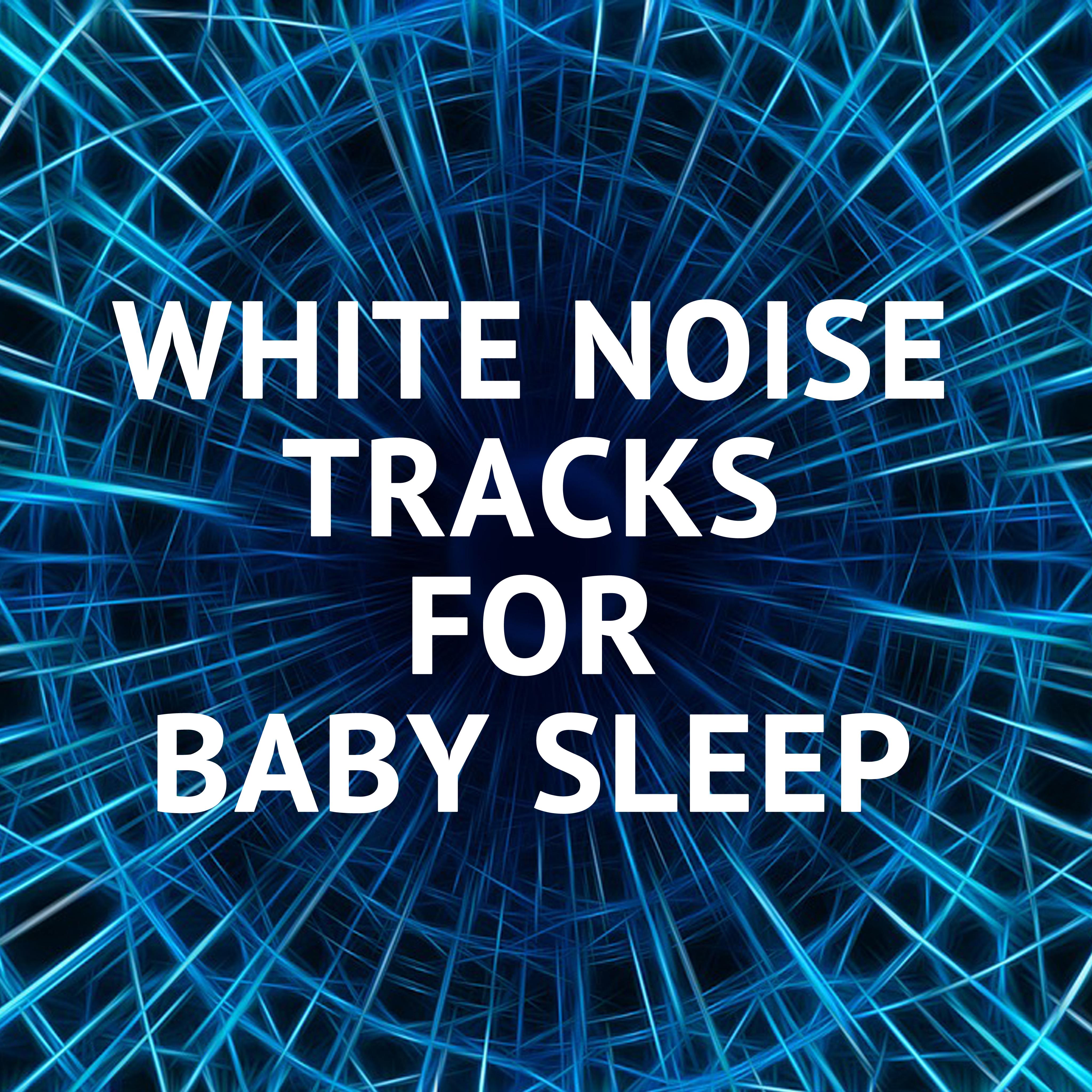 10 Loopable White Noise Tracks for Baby Sleep