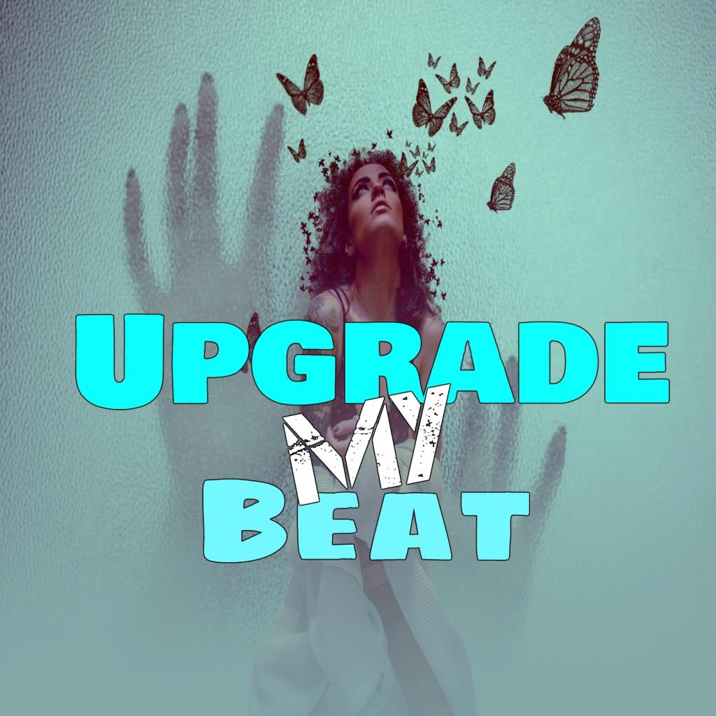 Upgrade My Beat