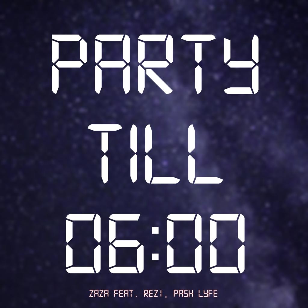 Party Till 6 (feat. Rezi & Pash Lyfe)