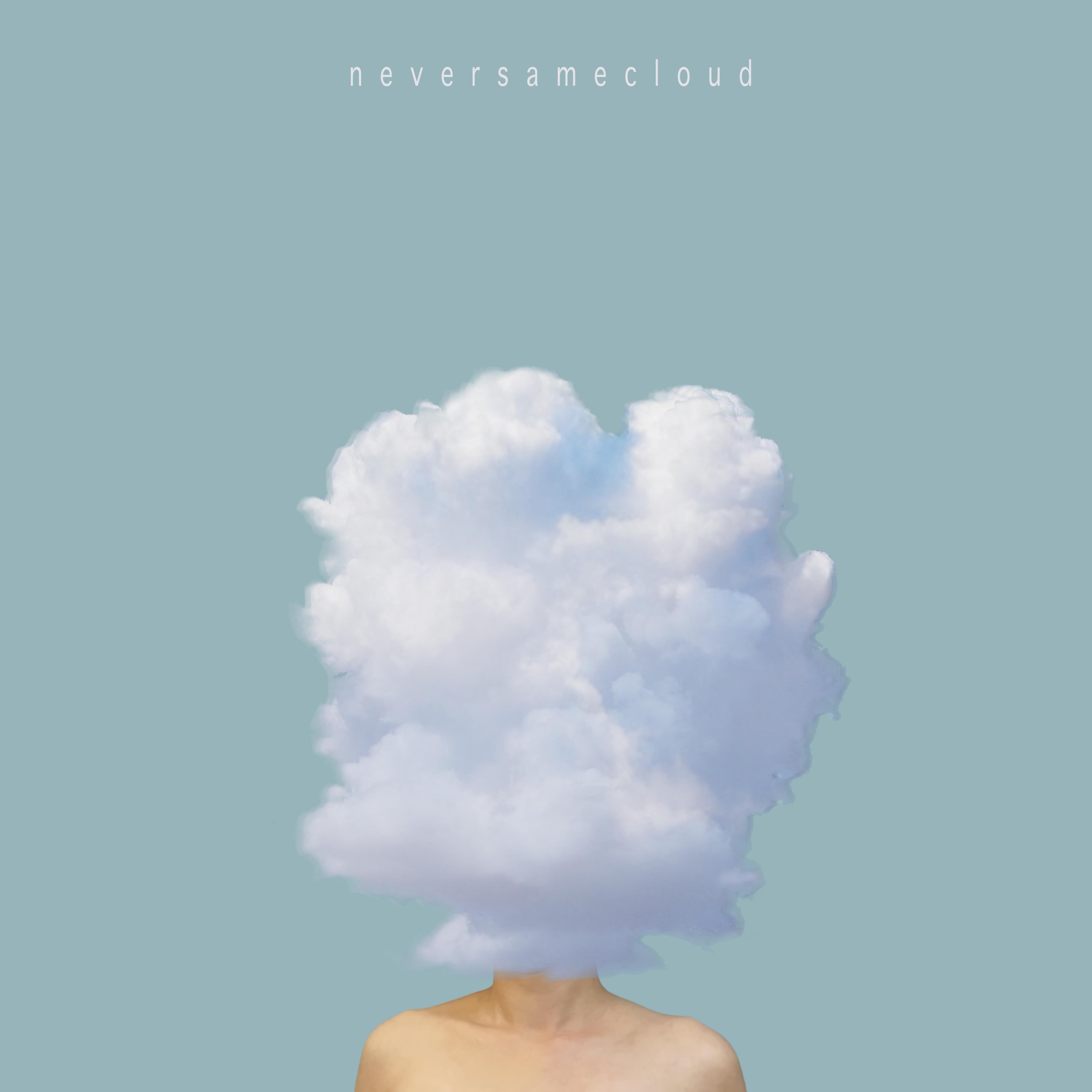 Never Same Cloud