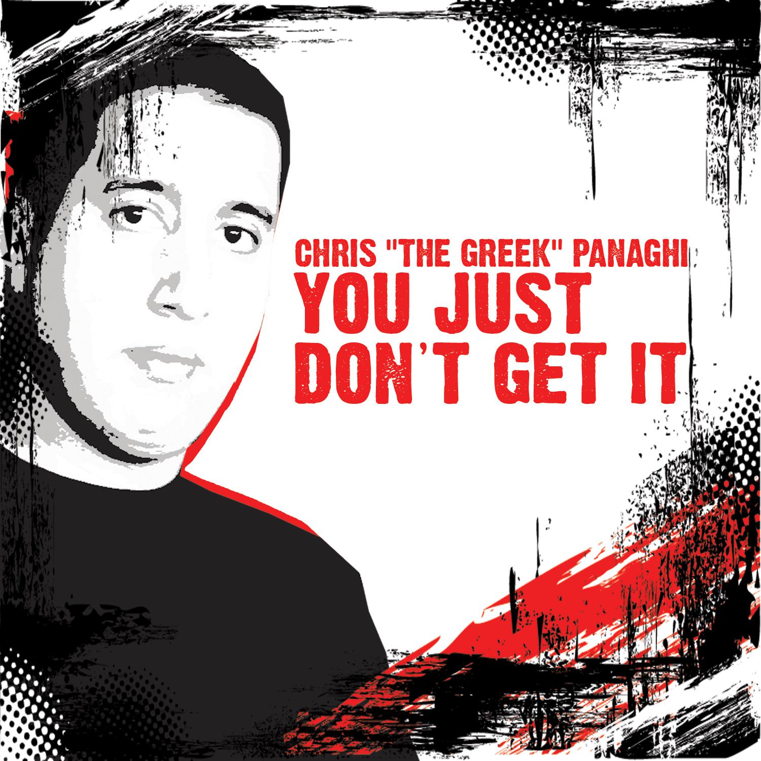 You Just Don't Get It (Chris "The Greek" Panaghi Dub)