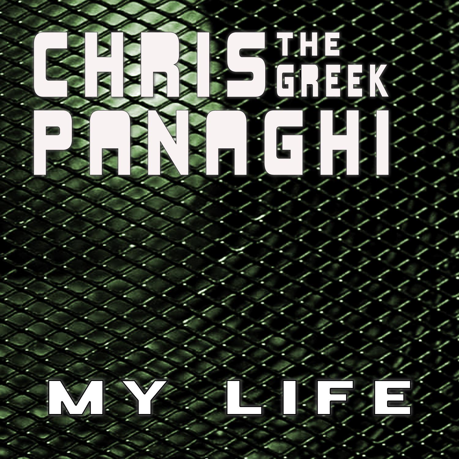 My Life (Chris "The Greek" Panaghi Club Mix)