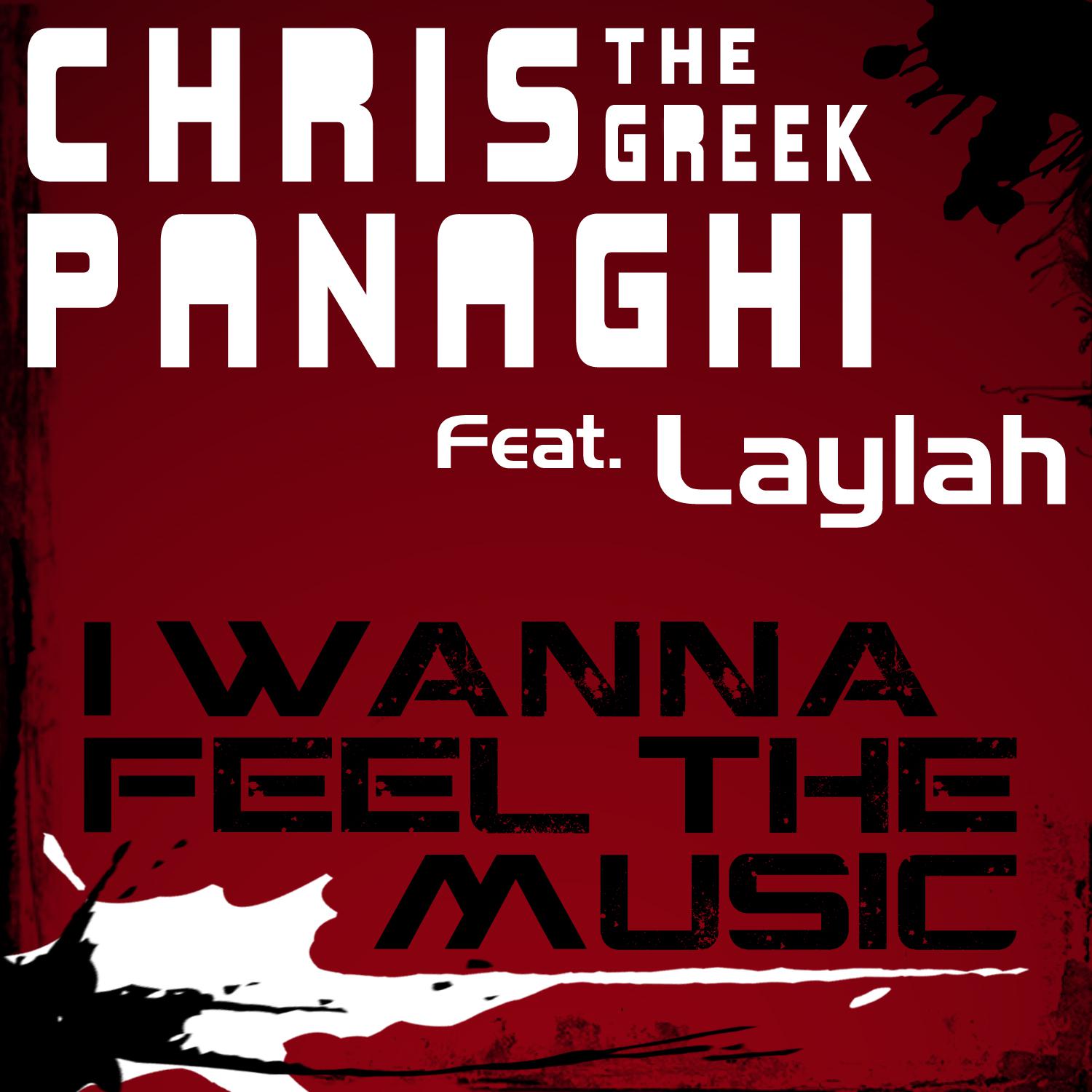 I Wanna Feel The Music (Chris "The Greek" Panaghi Radio Mix)