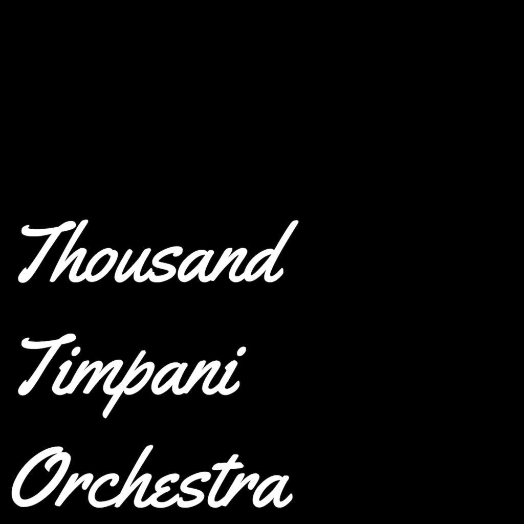 Thousand Timpani Orchestra