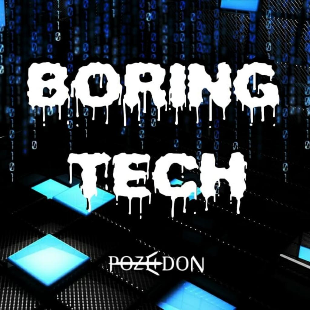 Boring Tech