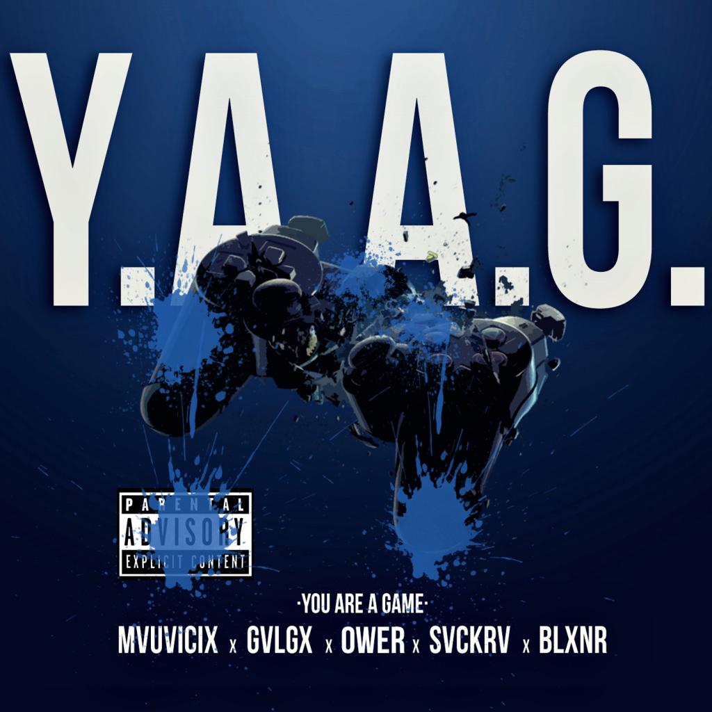 Yaag (feat. Mvuvicix, Gvlgx, Ower, Svckrv & Blxnr)