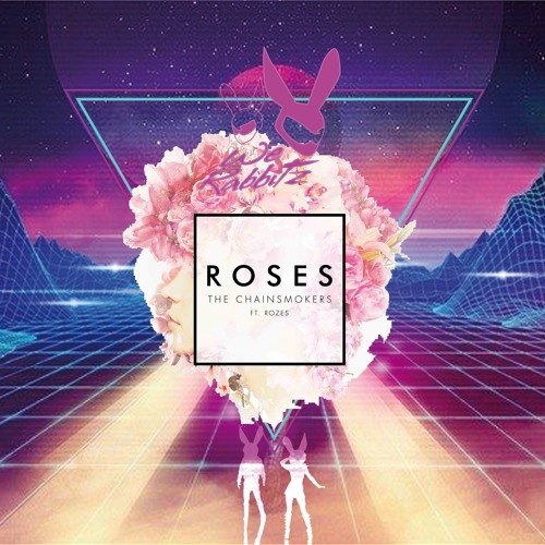 Roses (We Rabbitz Remix) 