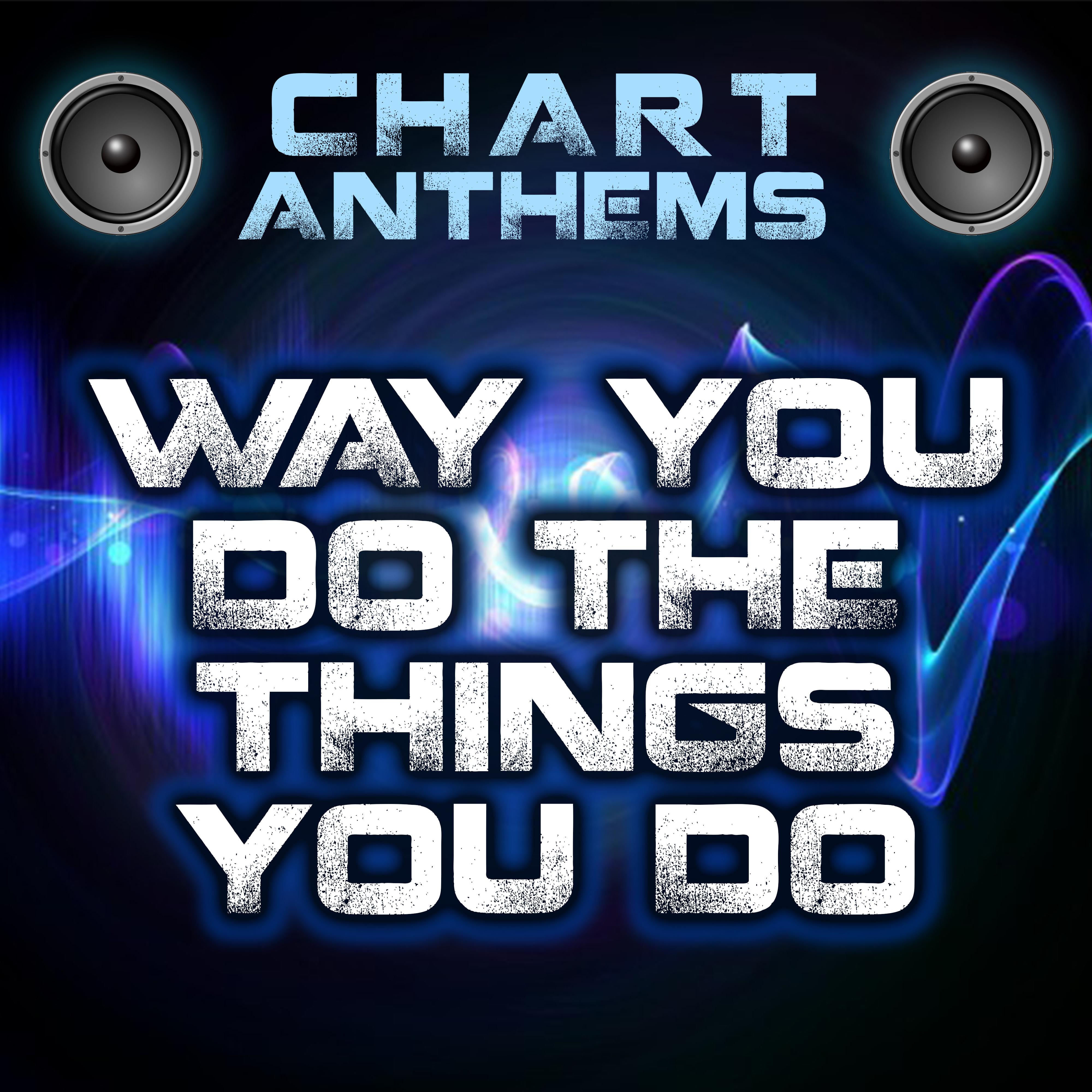 Way You Do the Things You Do (Intro) [Originally Performed By UB40]