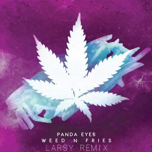 Weed N Fries (Larsy Remix)