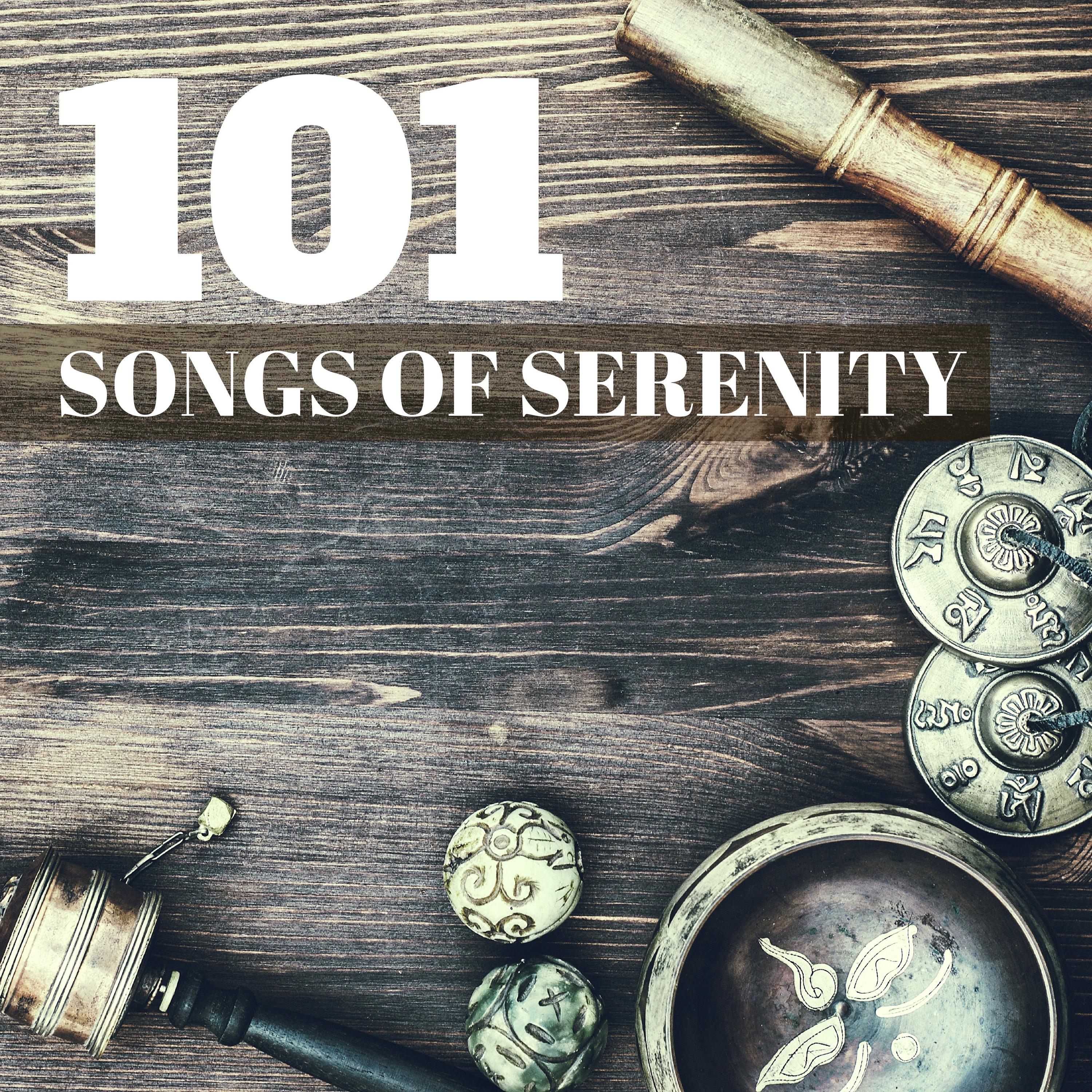 101 Songs of Serenity - Mindful Spirit Music for Tranquility State of Mind, Pure Relaxation
