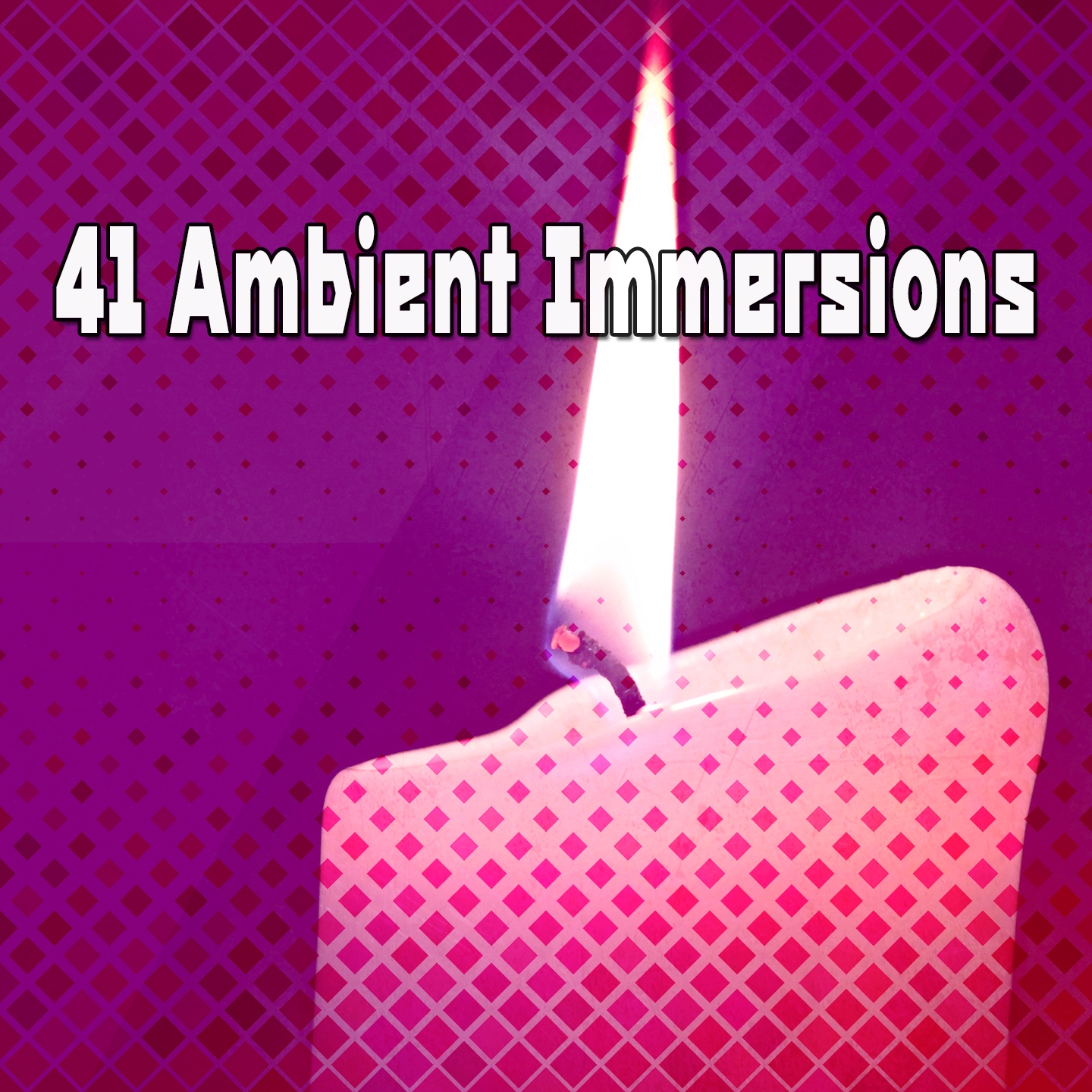 41 Ambient Immersions
