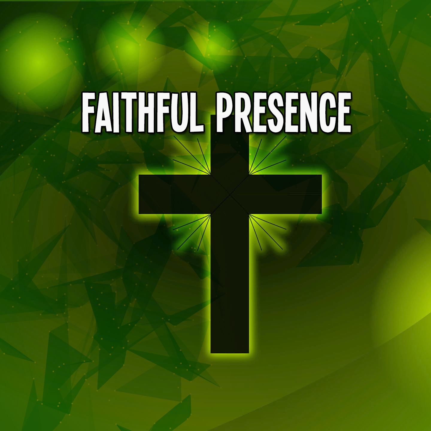 Faithful Presence