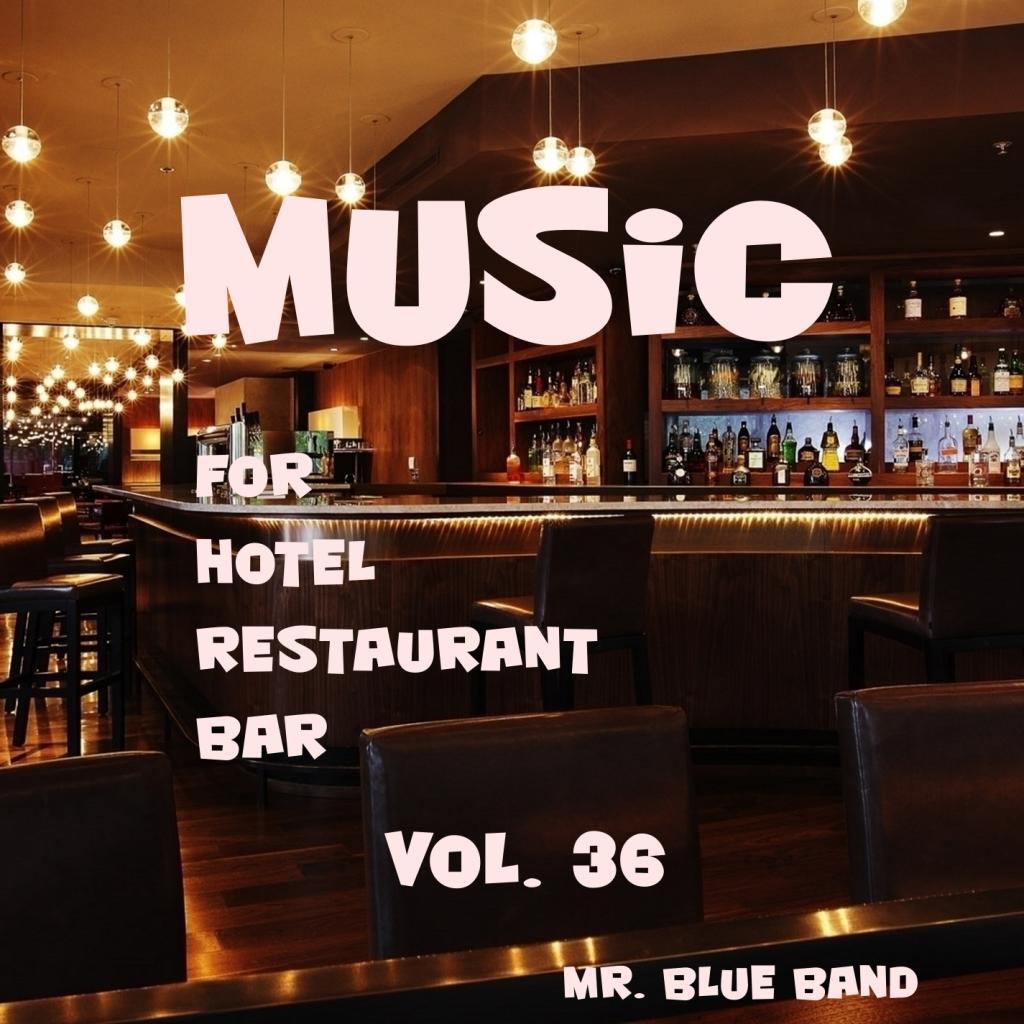 Music For Hotel, Restaurant, Bar Vol. 36