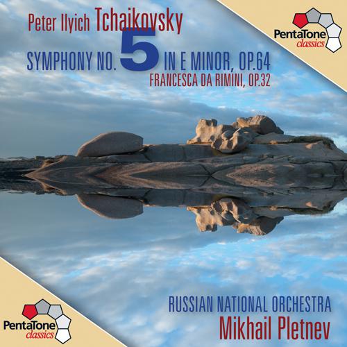 TCHAIKOVSKY, P.I.: Symphony No. 5 / Francesca da Rimini (Russian National Orchestra, Pletnev)